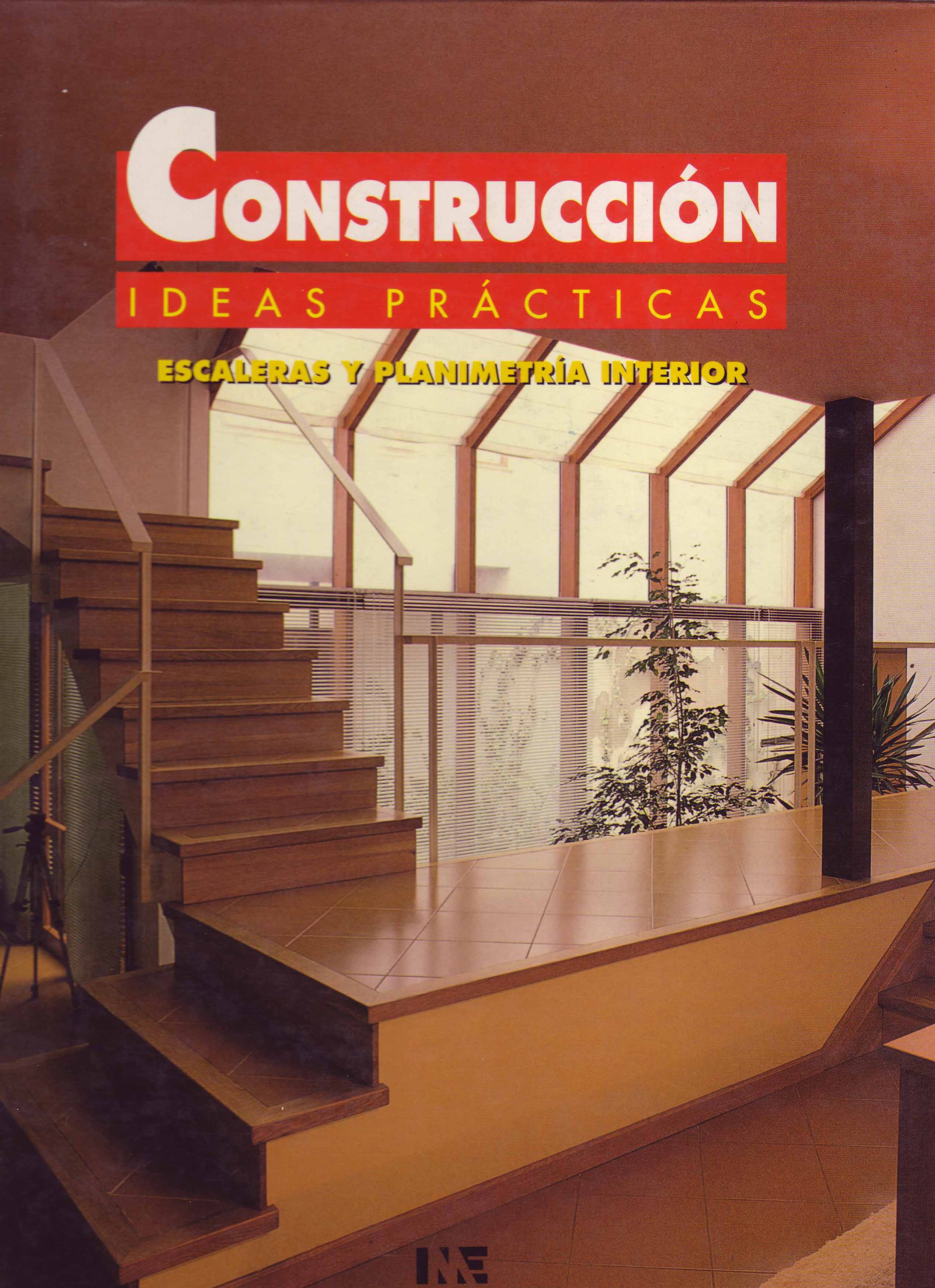 CONSTRUCCION, IDEAS PRACTICAS: ESCALERAS Y PLANIMETRIA INTERIOR