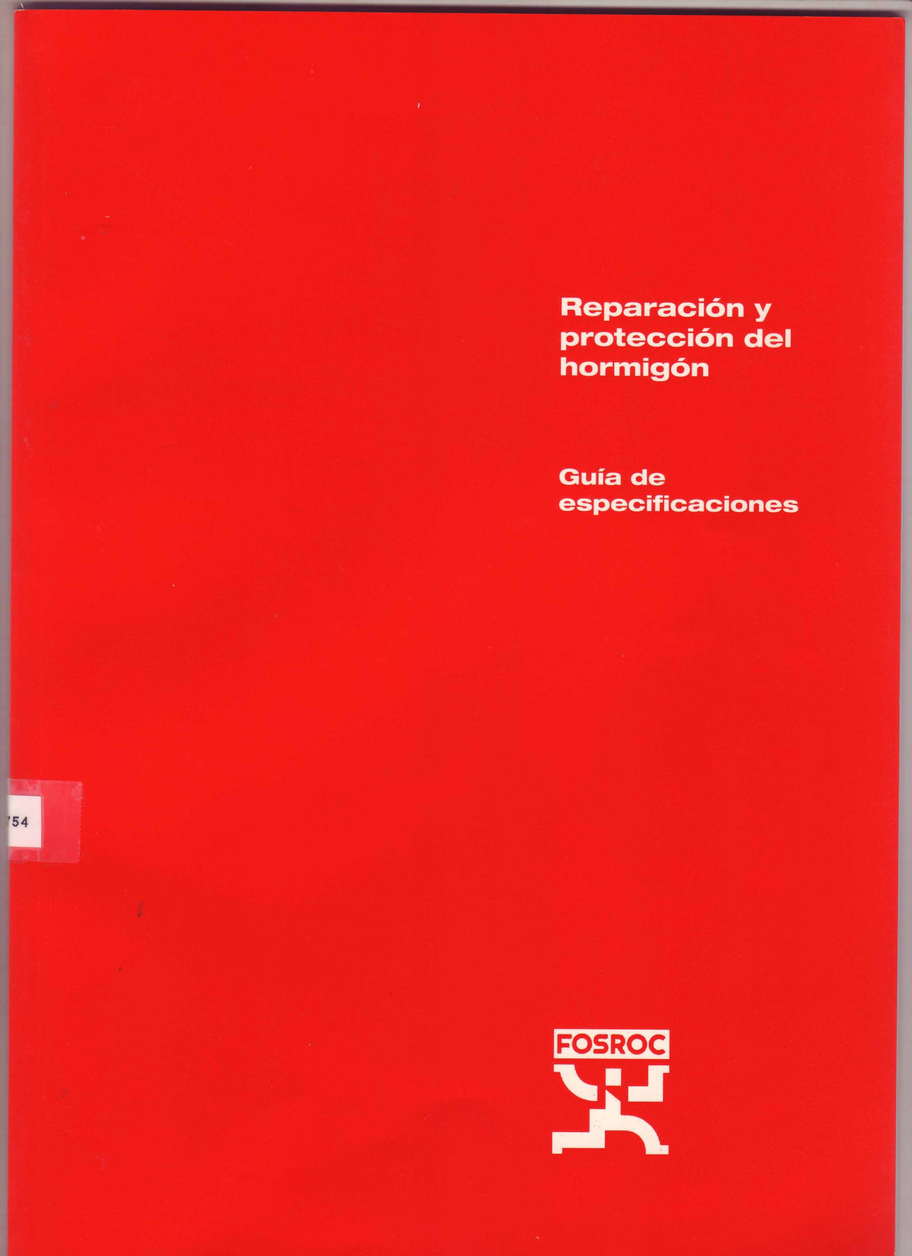 REPARACION Y PROTECCION DEL HORMIGON: GUIA DE ESPECIFICACIONES