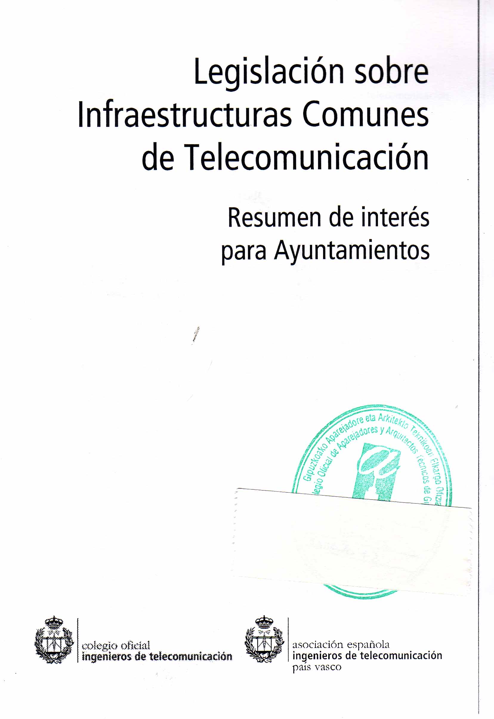 LEGISLACIÓN SOBRE INFRAESTRUCTURAS COMUNES DE TELECOMUNICACIÓN – RESUMEN DE INTERÉS PARA AYUNTAMIENTOS
