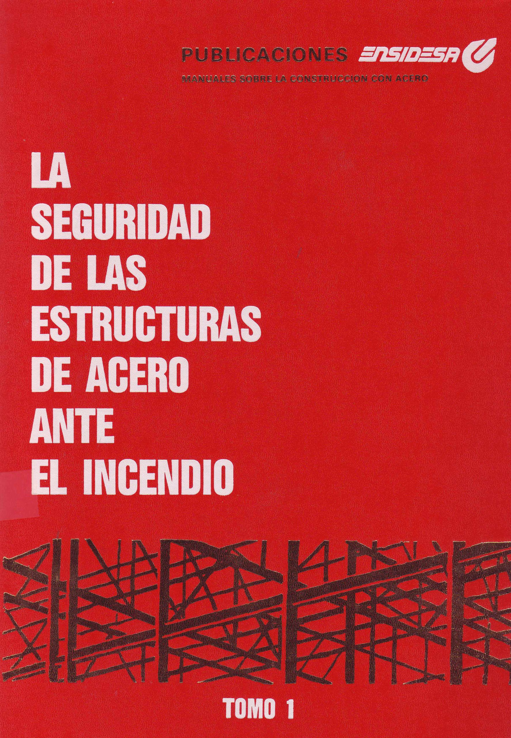 LA SEGURIDAD DE LAS ESTRUCTURAS DE ACERO ANTE EL INCENDIO