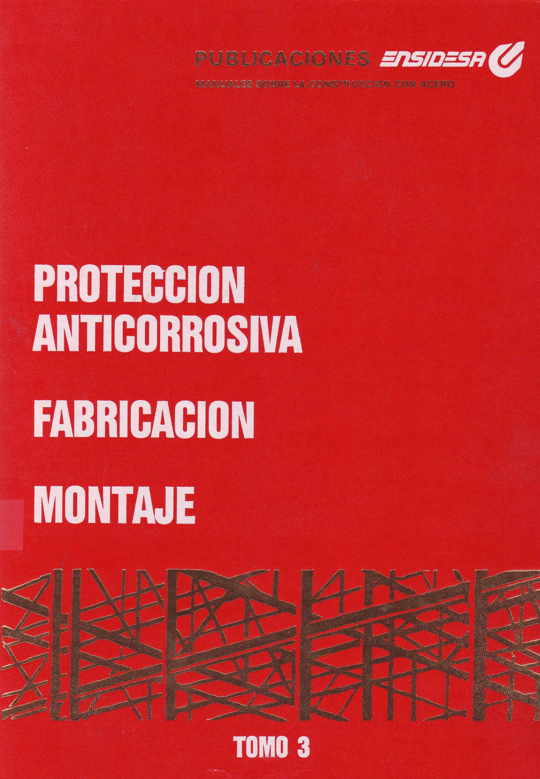 PROTECCIÓN ANTICORROSIVA – FABRICACIÓN – MONTAJE