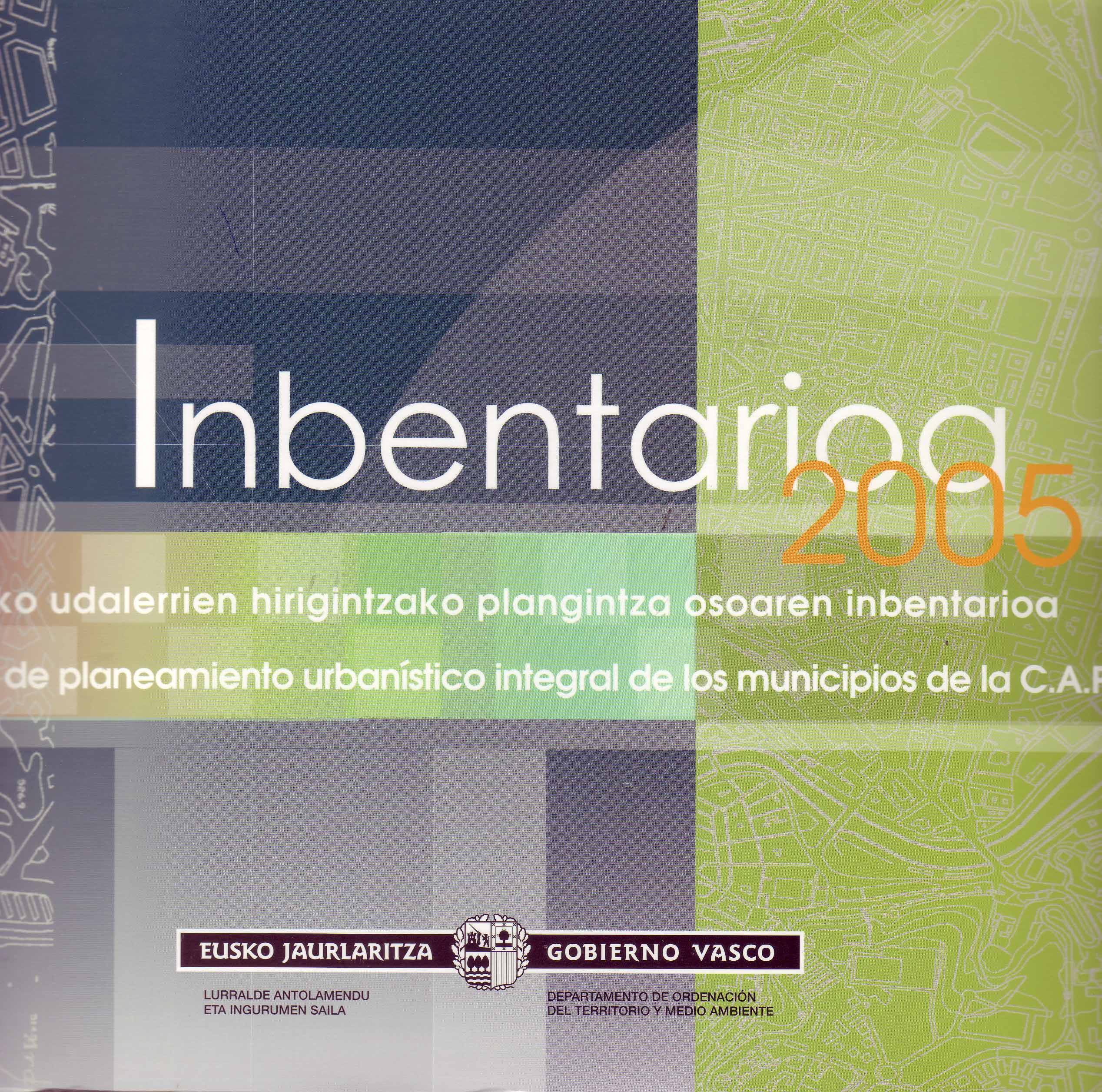 INBENTARIOA 2005 – INVENTARIO DE PLANEAMIENTO URBANÍSTICO INTEGRAL DE LOS MUNICIPIOS DE LA C.A.P.V.