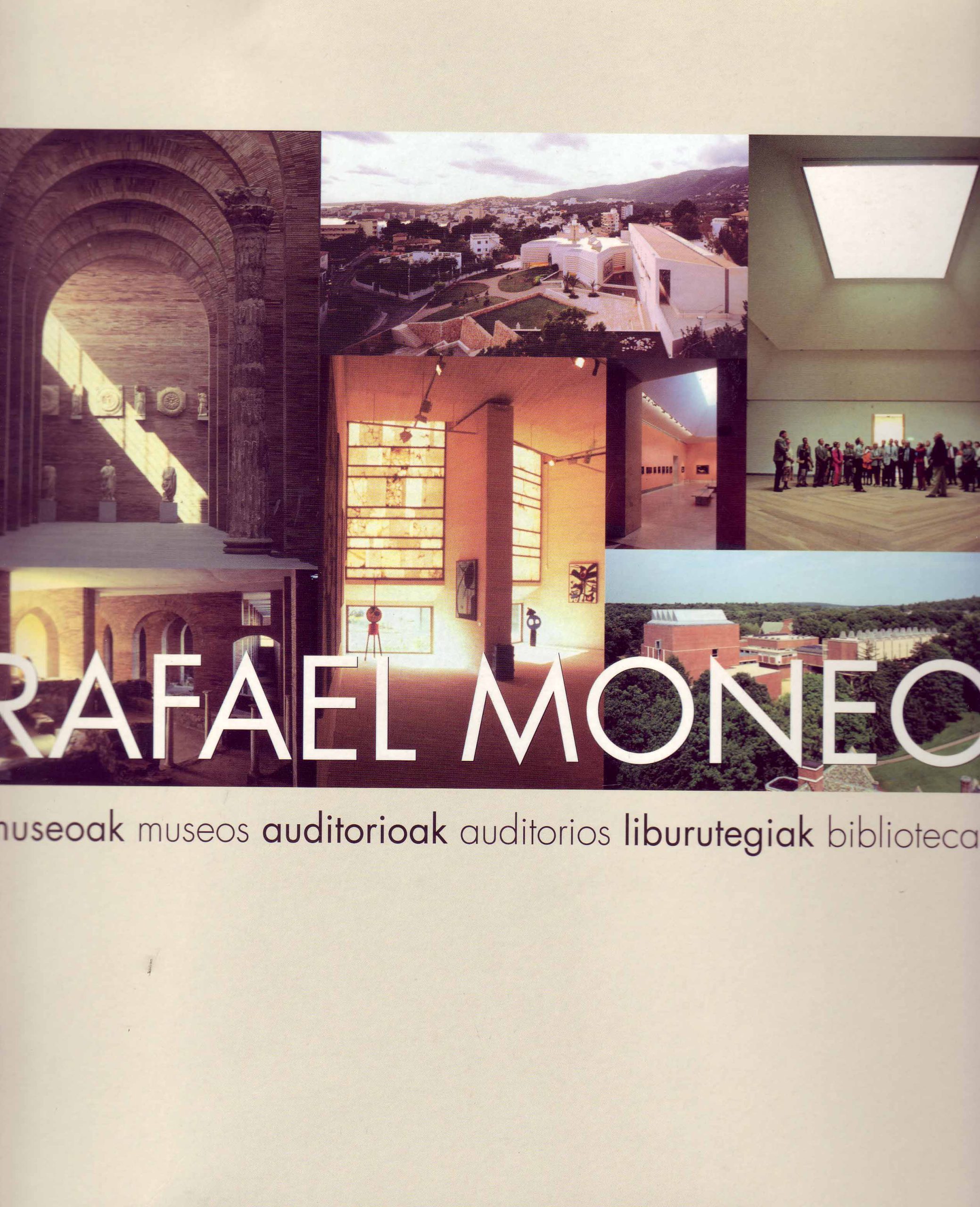 RAFAEL MONEO – MUSEOS, AUDITORIOS, BIBLIOTECAS