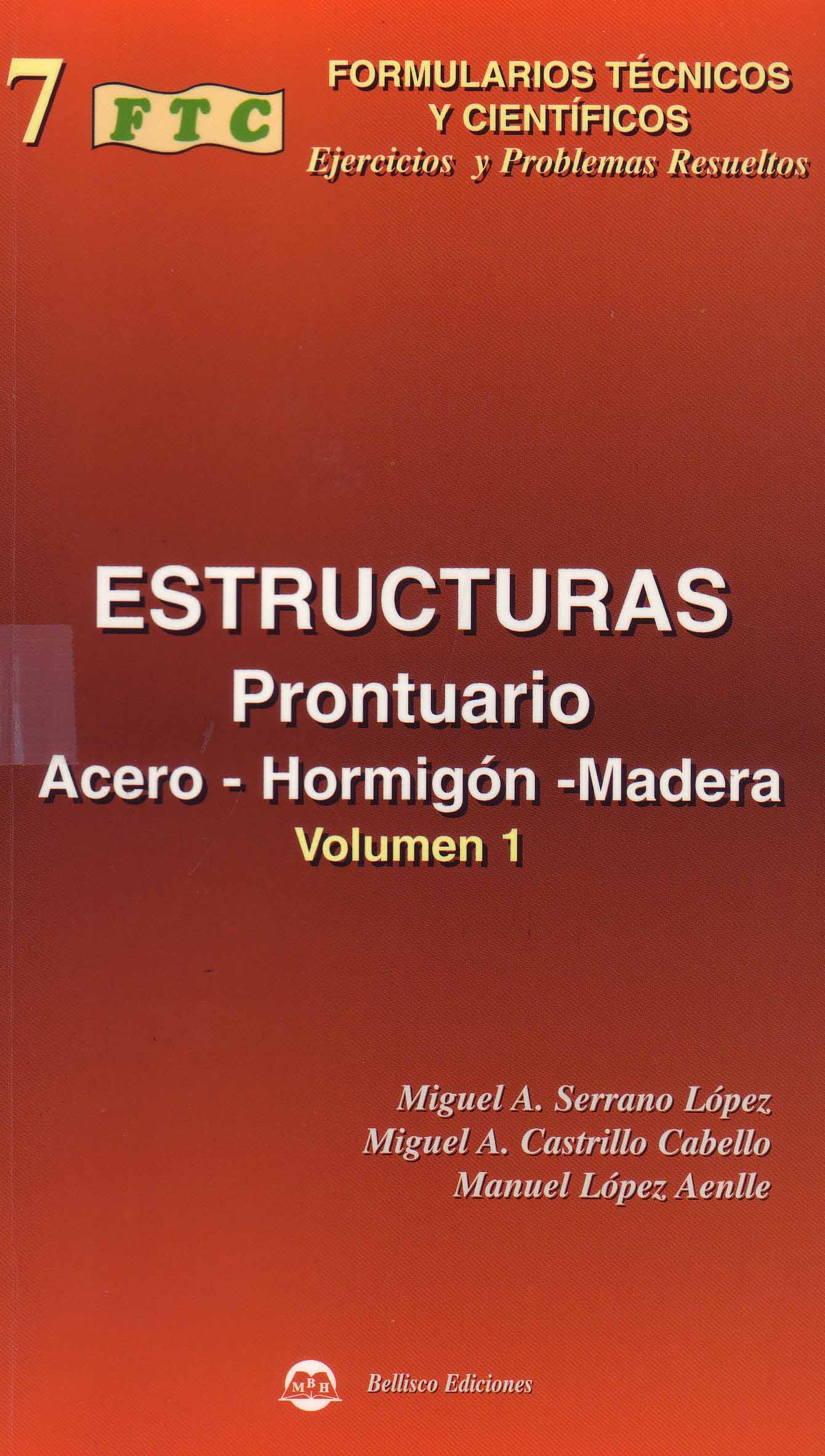 ESTRUCTURAS – PRONTUARIO: ACERO – HORMIGÓN – MADERA (VOLUMEN 1)