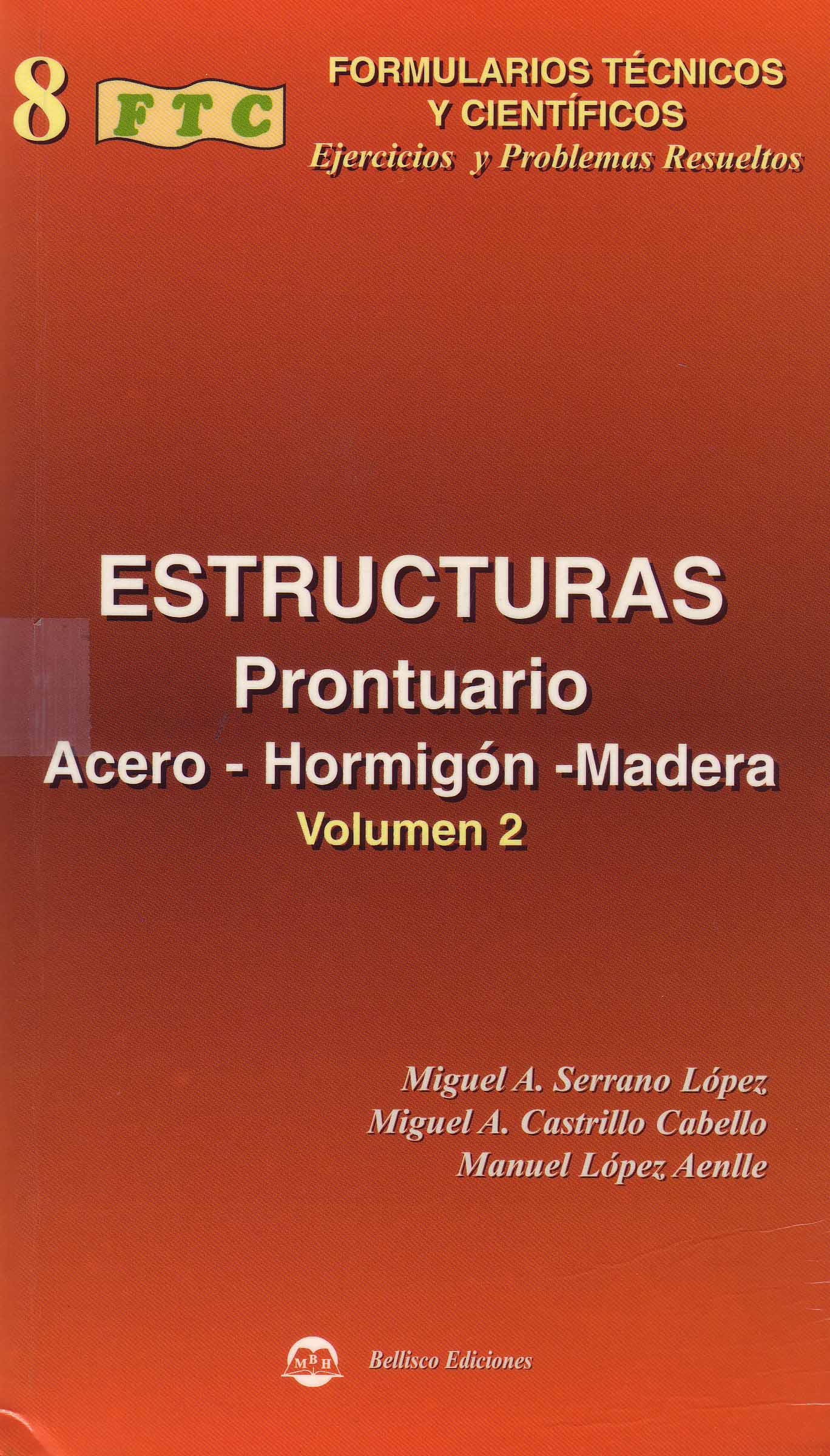 ESTRUCTURAS – PRONTUARIO: ACERO – HORMIGÓN – MADERA (VOLUMEN 2)