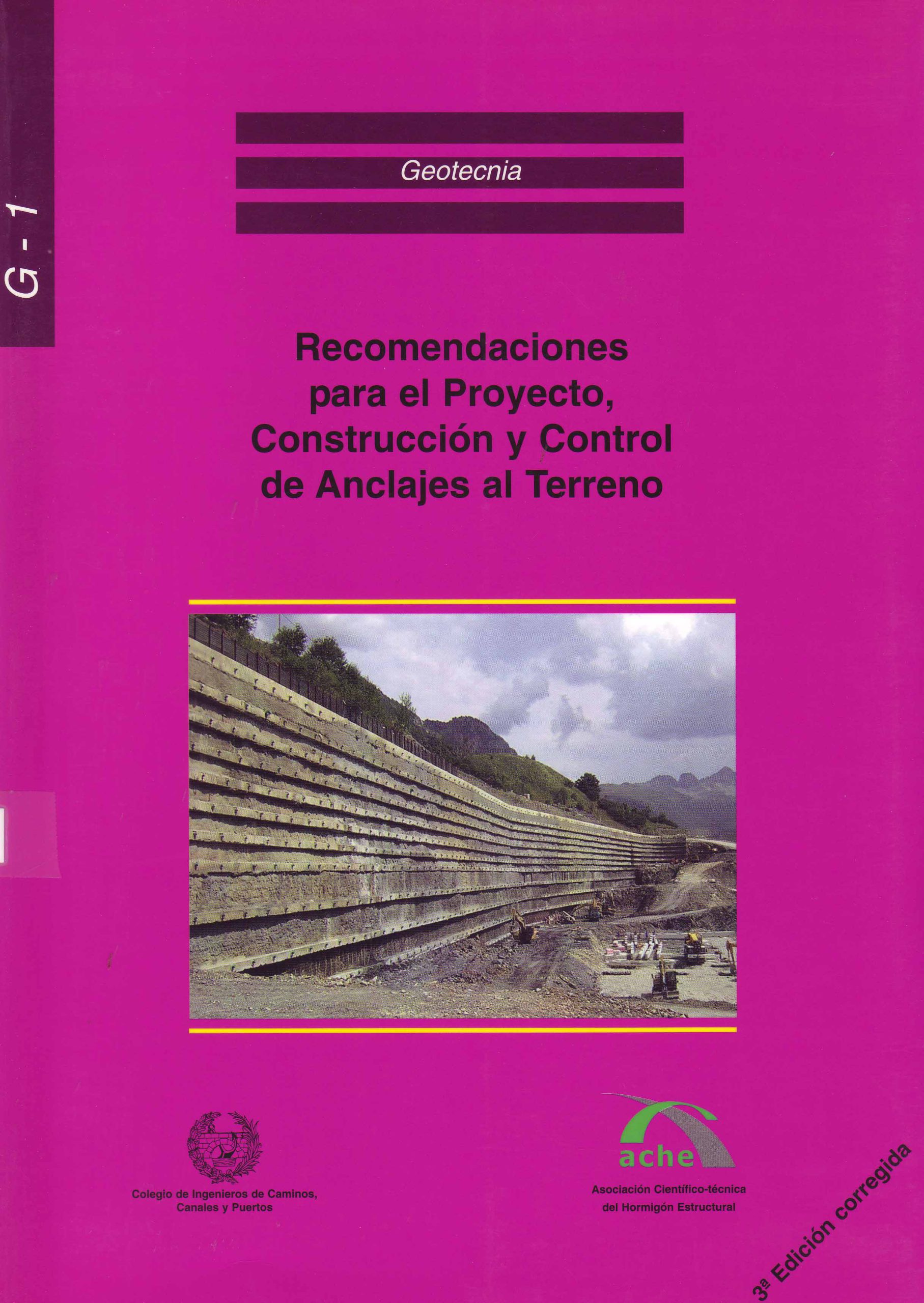 RECOMENDACIONES PARA EL PROYECTO, CONSTRUCCIÓN Y CONTROL DE ANCLAJES AL TERRENO
