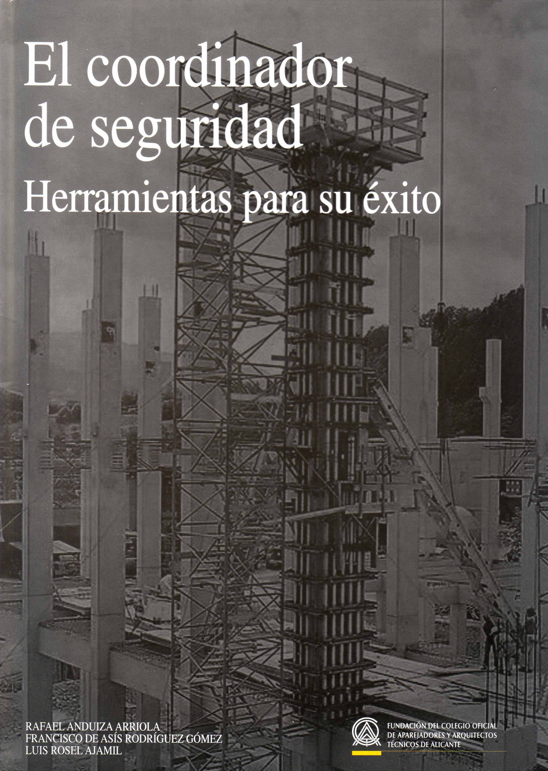 EL COORDINADOR DE SEGURIDAD – HERRAMIENTAS PARA SU ÉXITO