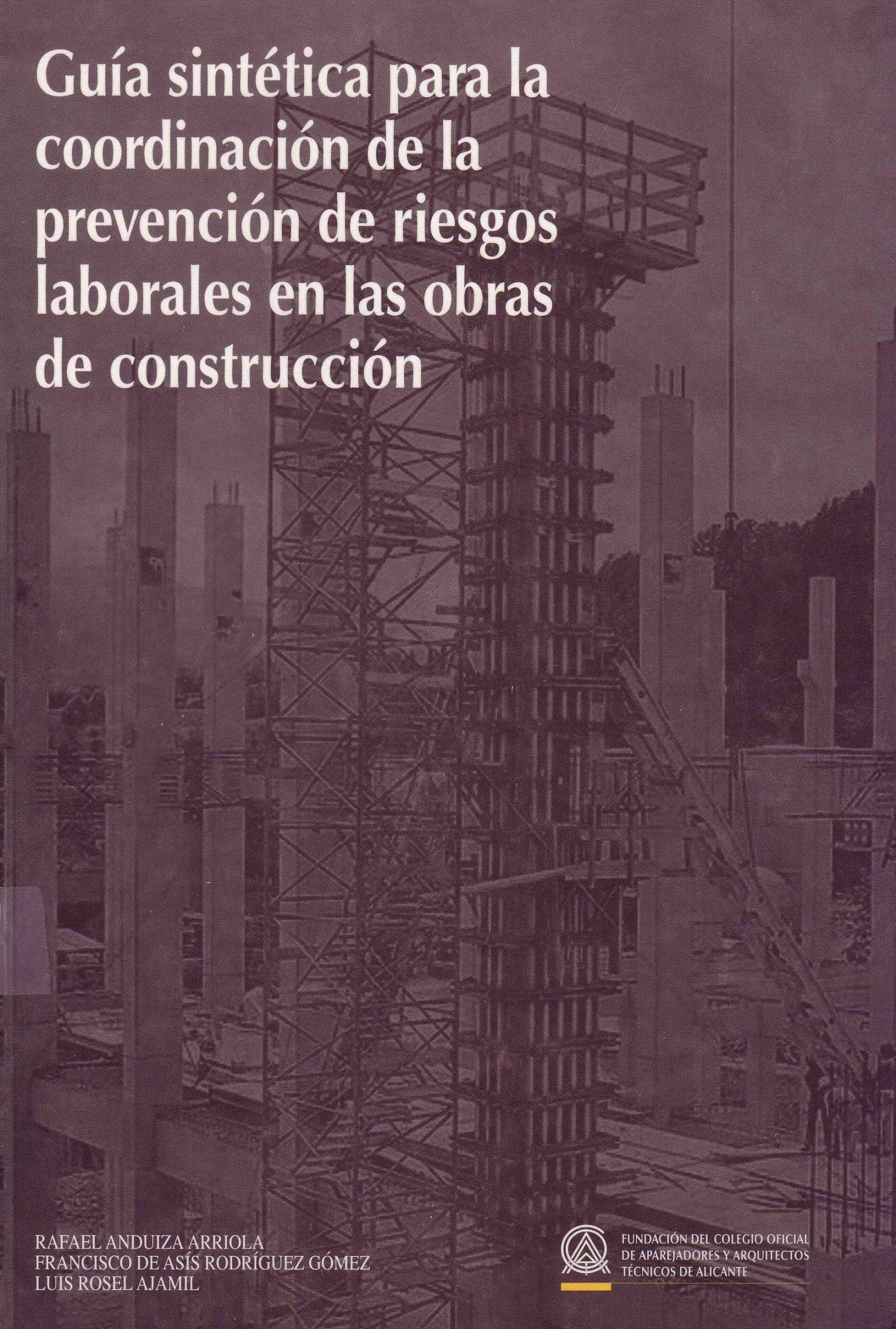 GUÍA SINTÉTICA PARA LA COORDINACIÓN DE LA PREVENCIÓN DE RIESGOS LABORALES EN LAS OBRAS DE CONSTRUCCIÓN