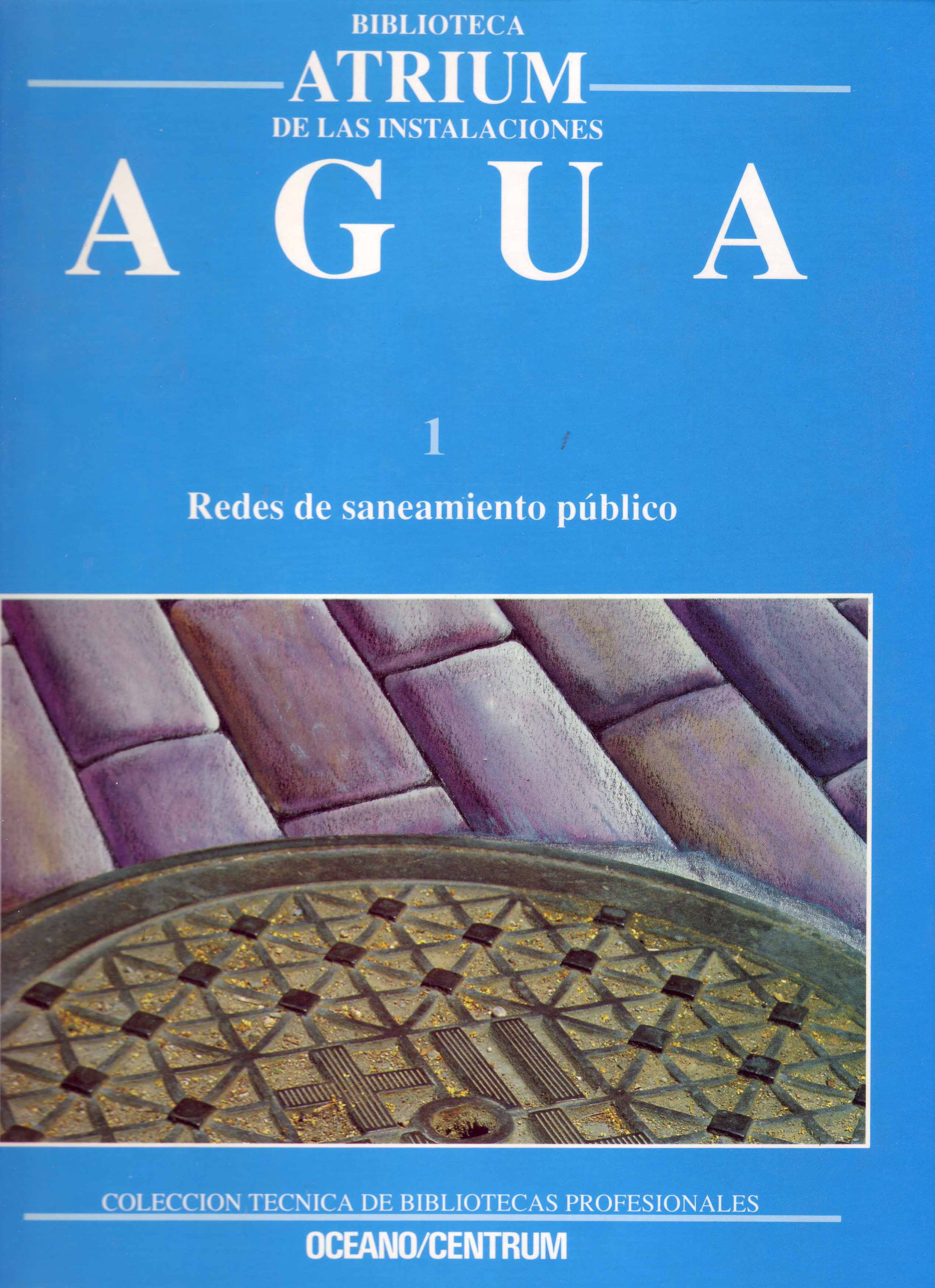 BIBLIOTECA ATRIUM DE LAS INSTALACIONES – AGUA 1 – REDES DE SANEAMIENTO PÚBLICO