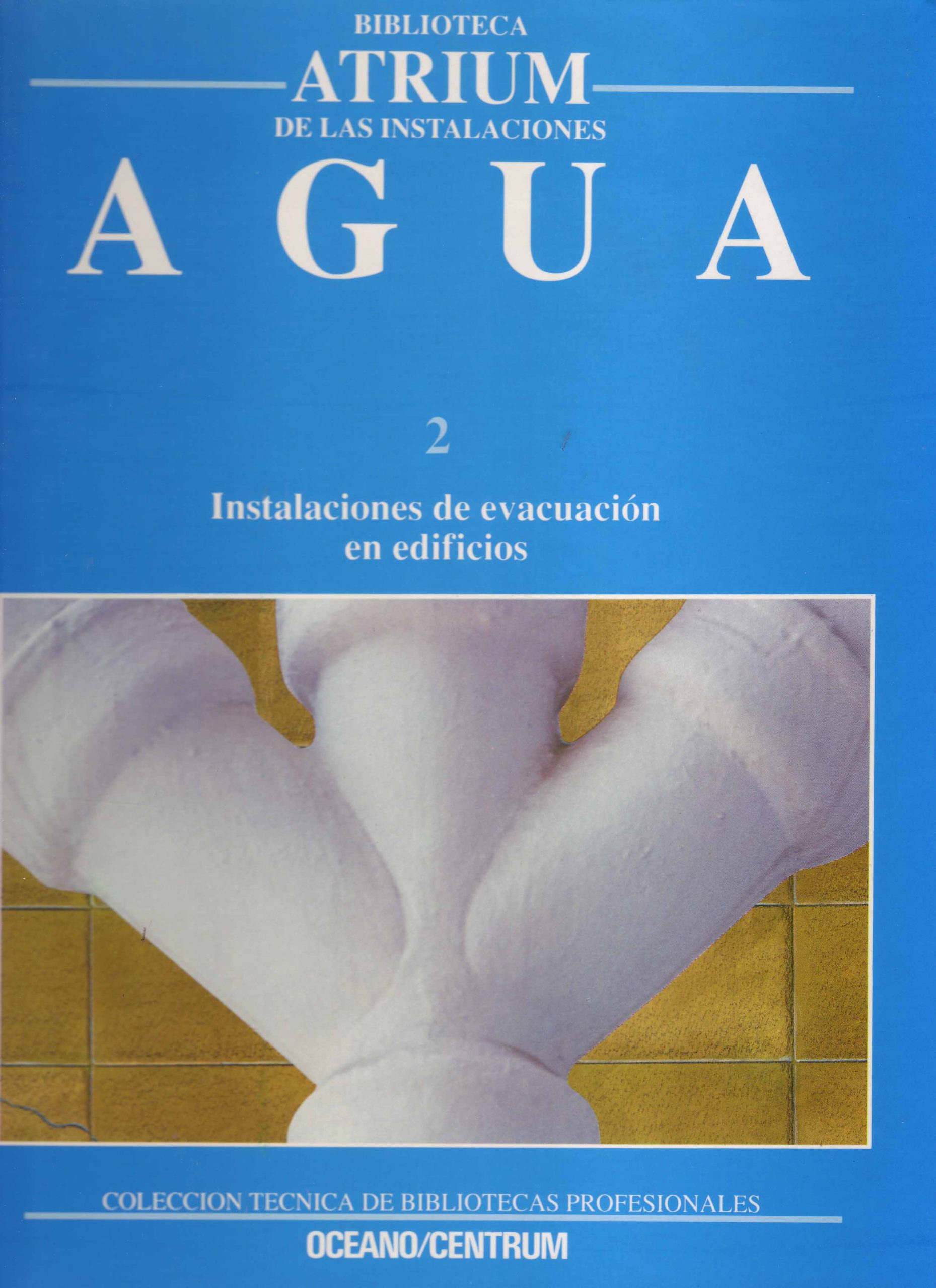 BIBLIOTECA ATRIUM DE LAS INSTALACIONES – AGUA 2 – INSTALACIONES DE EVACUACIÓN EN EDIFICIOS