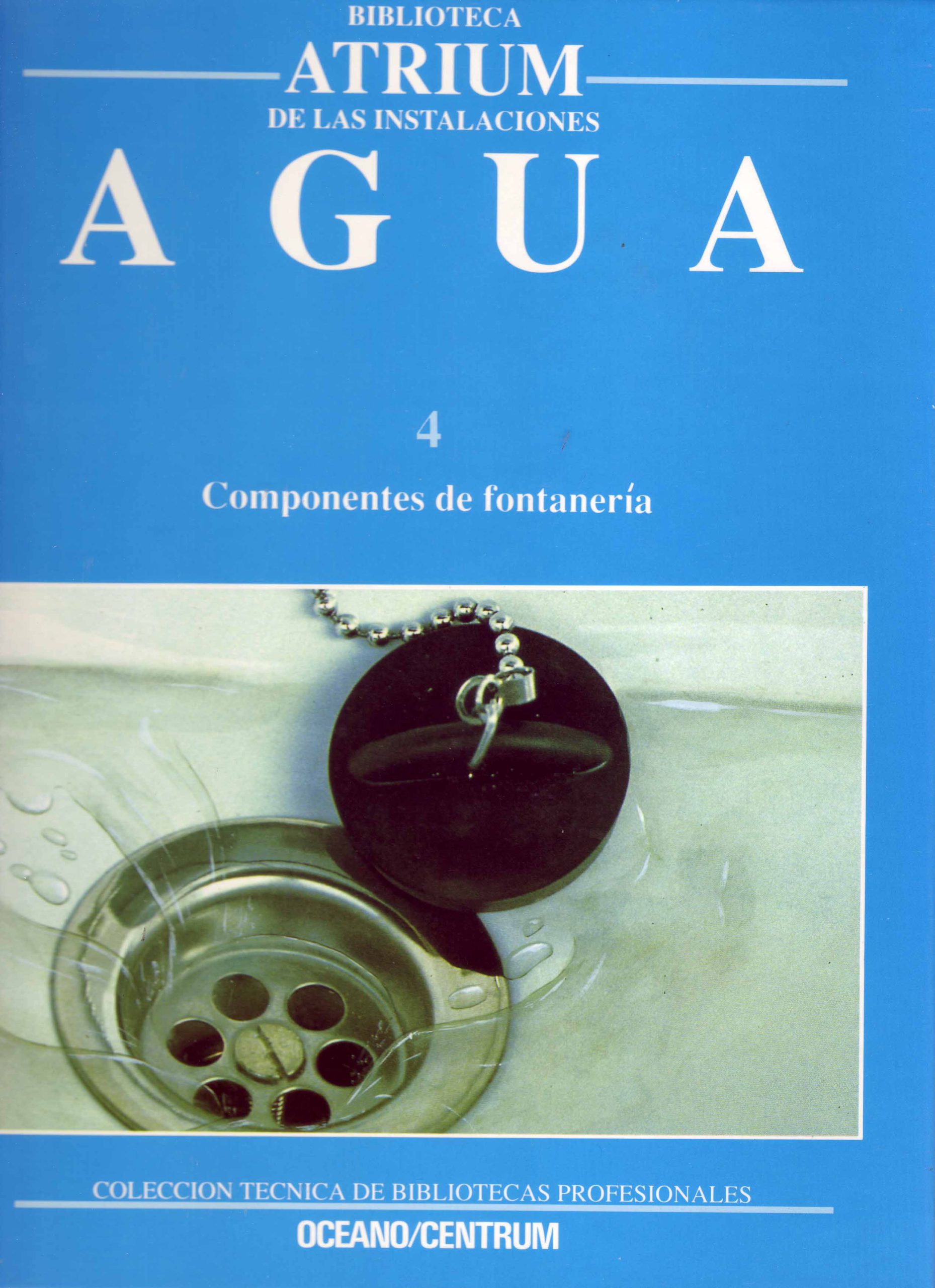 BIBLIOTECA ATRIUM DE LAS INSTALACIONES – AGUA 4 – COMPONENTES DE FONTANERÍA