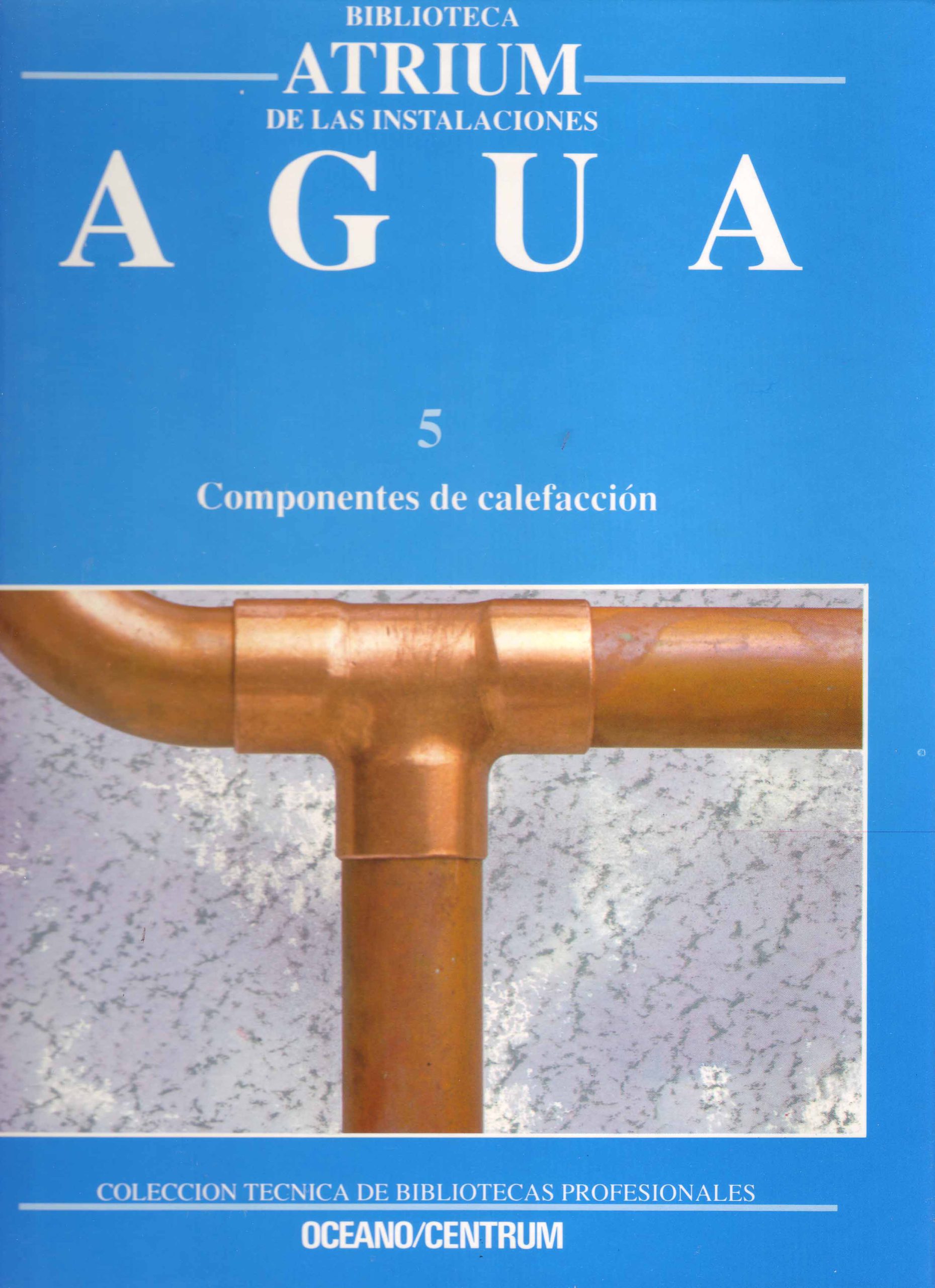 BIBLIOTECA ATRIUM DE LAS INSTALACIONES – AGUA 4 – COMPONENTES DE CALEFACCIÓN