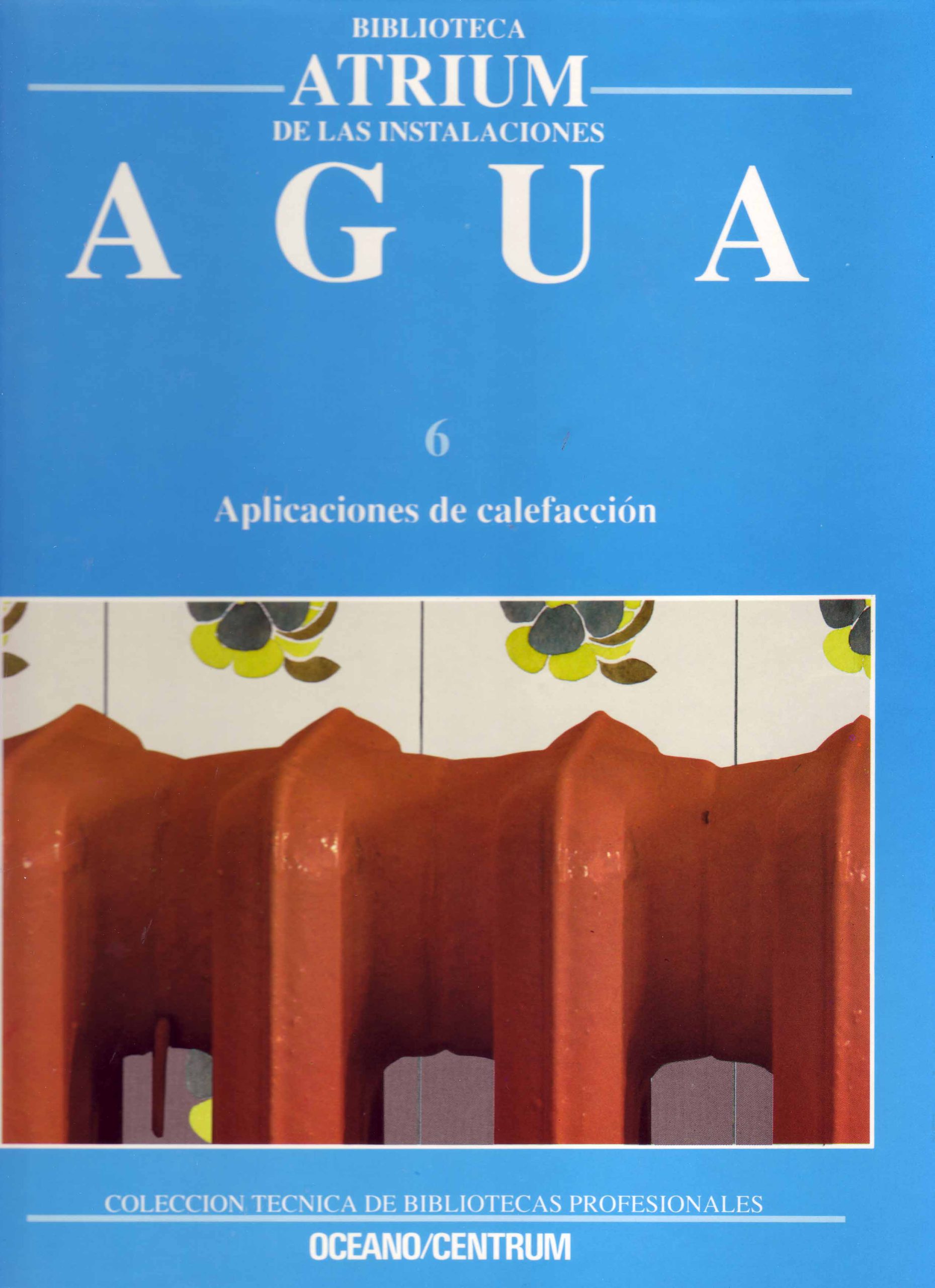 BIBLIOTECA ATRIUM DE LAS INSTALACIONES – AGUA 6 – APLICACIONES DE CALEFACCIÓN