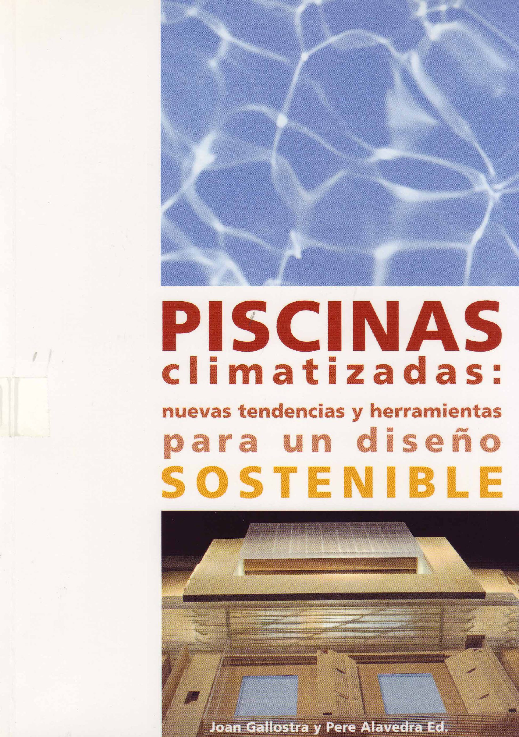 PISCINAS CLIMATIZADAS: NUEVAS TENDENCIAS Y HERRAMIENTAS PARA UN DISEÑO SOSTENIBLE