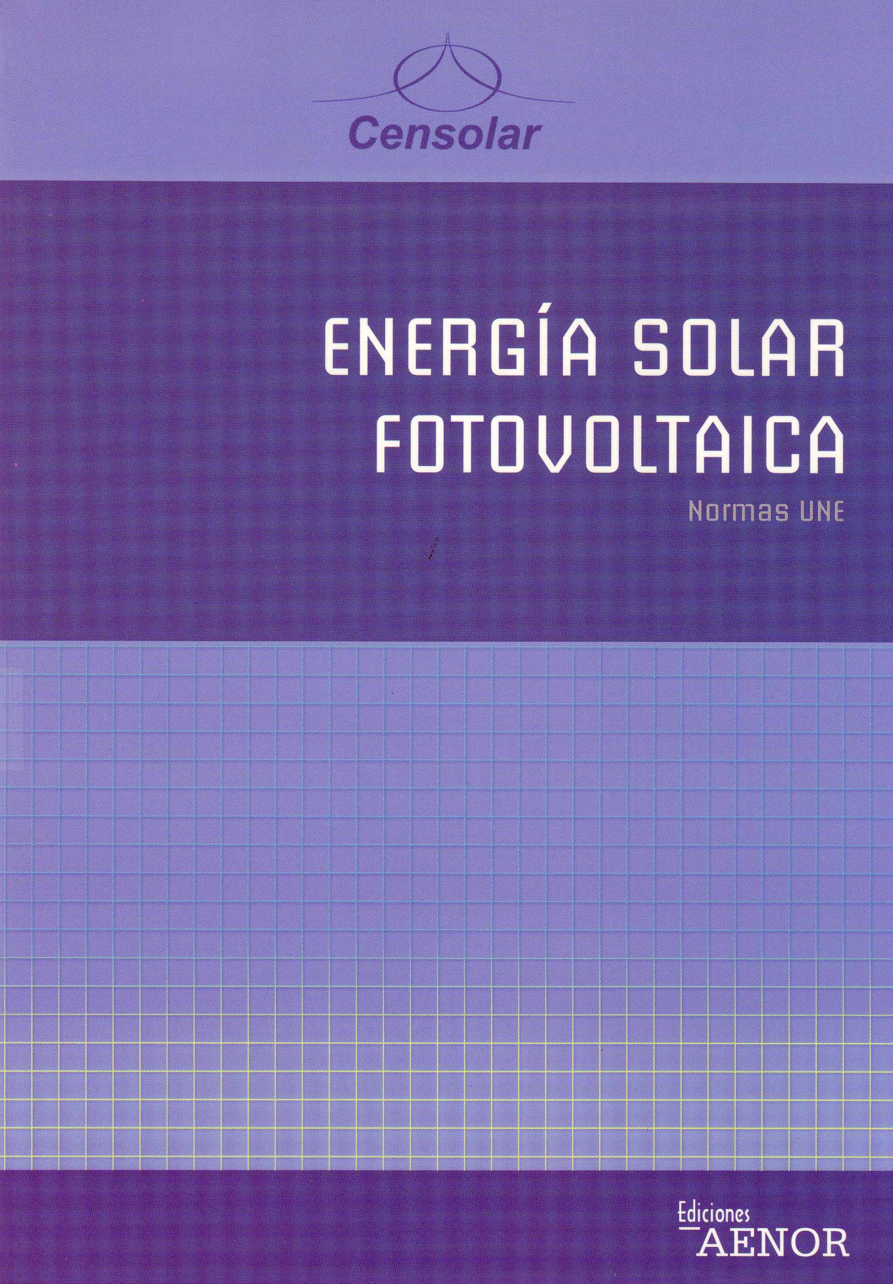 ENERGIA SOLAR FOTOVOLTAICA – NORMAS UNE
