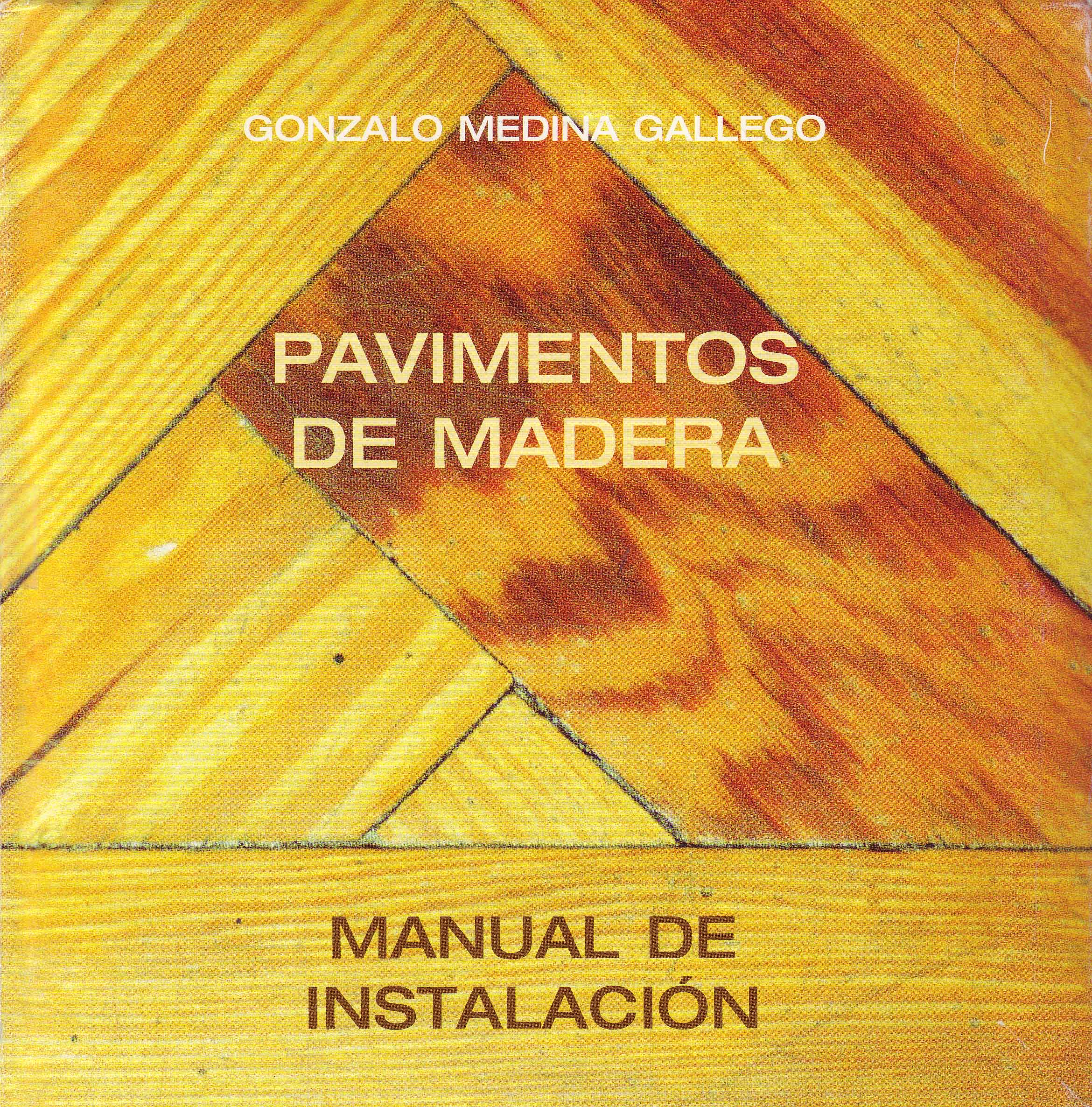 PAVIMENTOS DE MADERA – MANUAL DE INSTALACIÓN