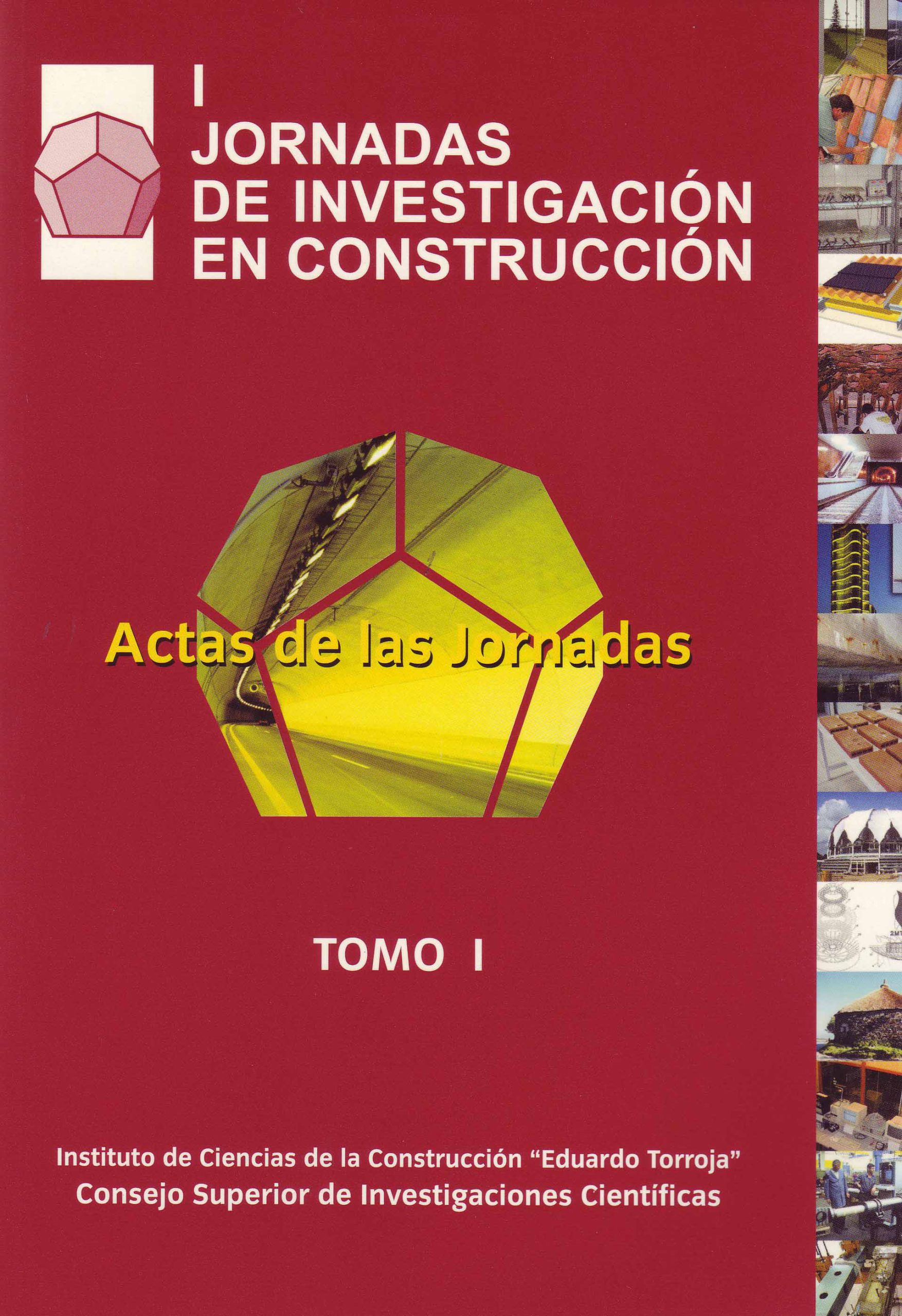 I JORNADAS DE INVESTIGACIÓN EN CONSTRUCCIÓN – ACTAS DE LAS JORNADAS – TOMO I