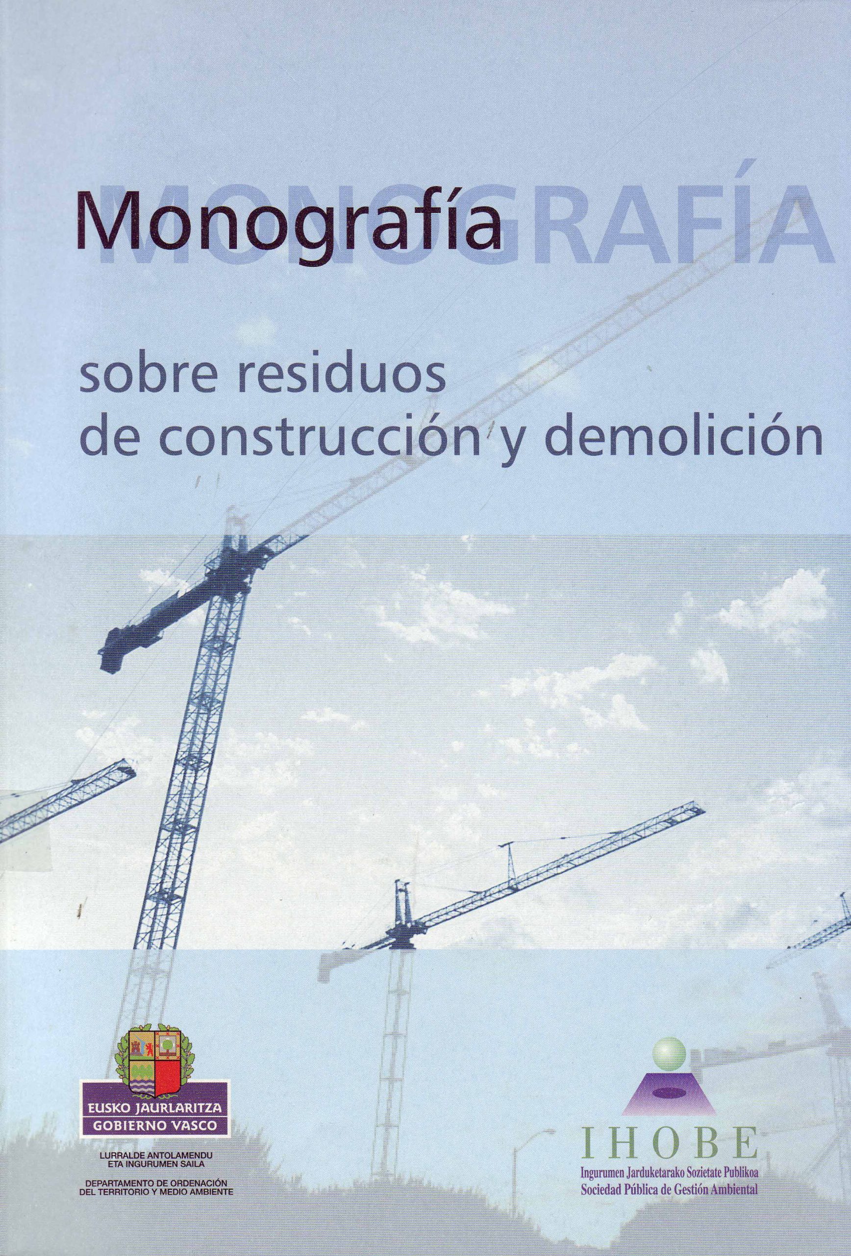 MONOGRAFÍA SOBRE RESIDUOS DE CONSTRUCCIÓN Y DEMOLICIÓN