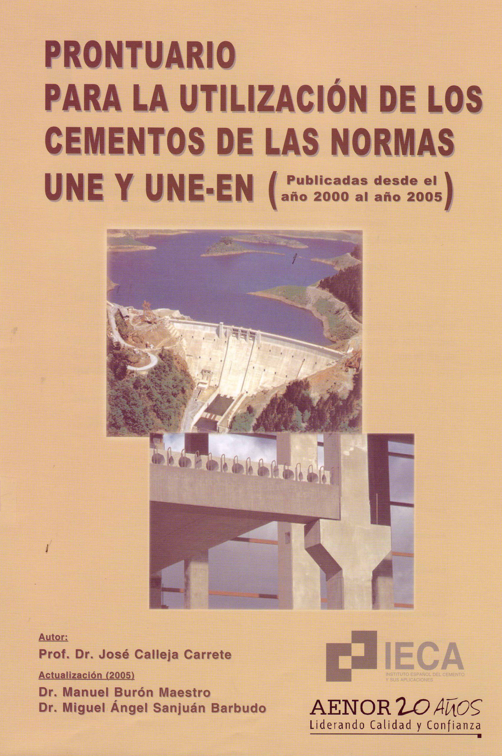 PRONTUARIO PARA LA UTILIZACIÓN DE LOS CEMENTOS DE LAS NORMAS UNE Y UNE-EN