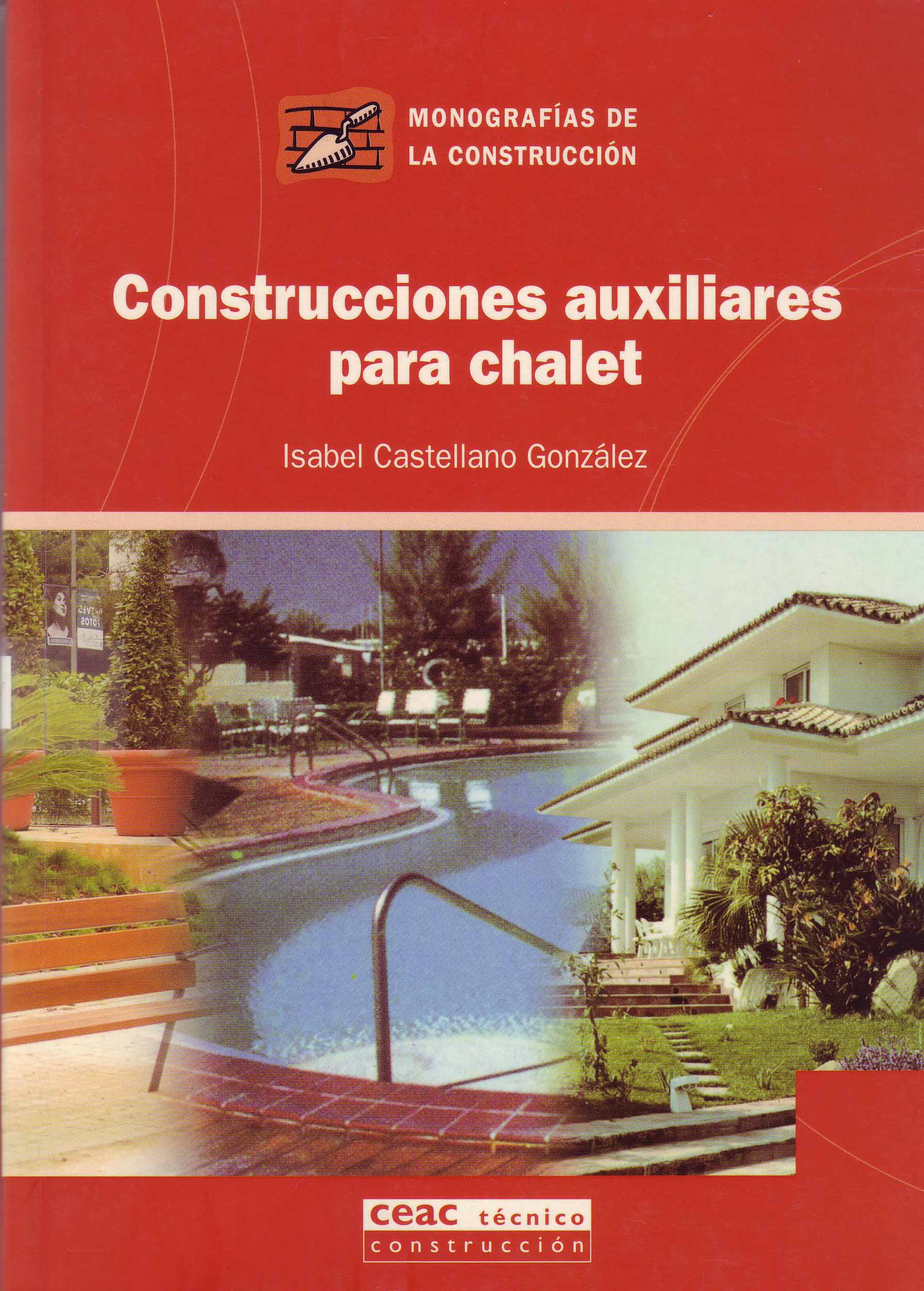 CONSTRUCCIONES AUXILIARES PARA CHALET