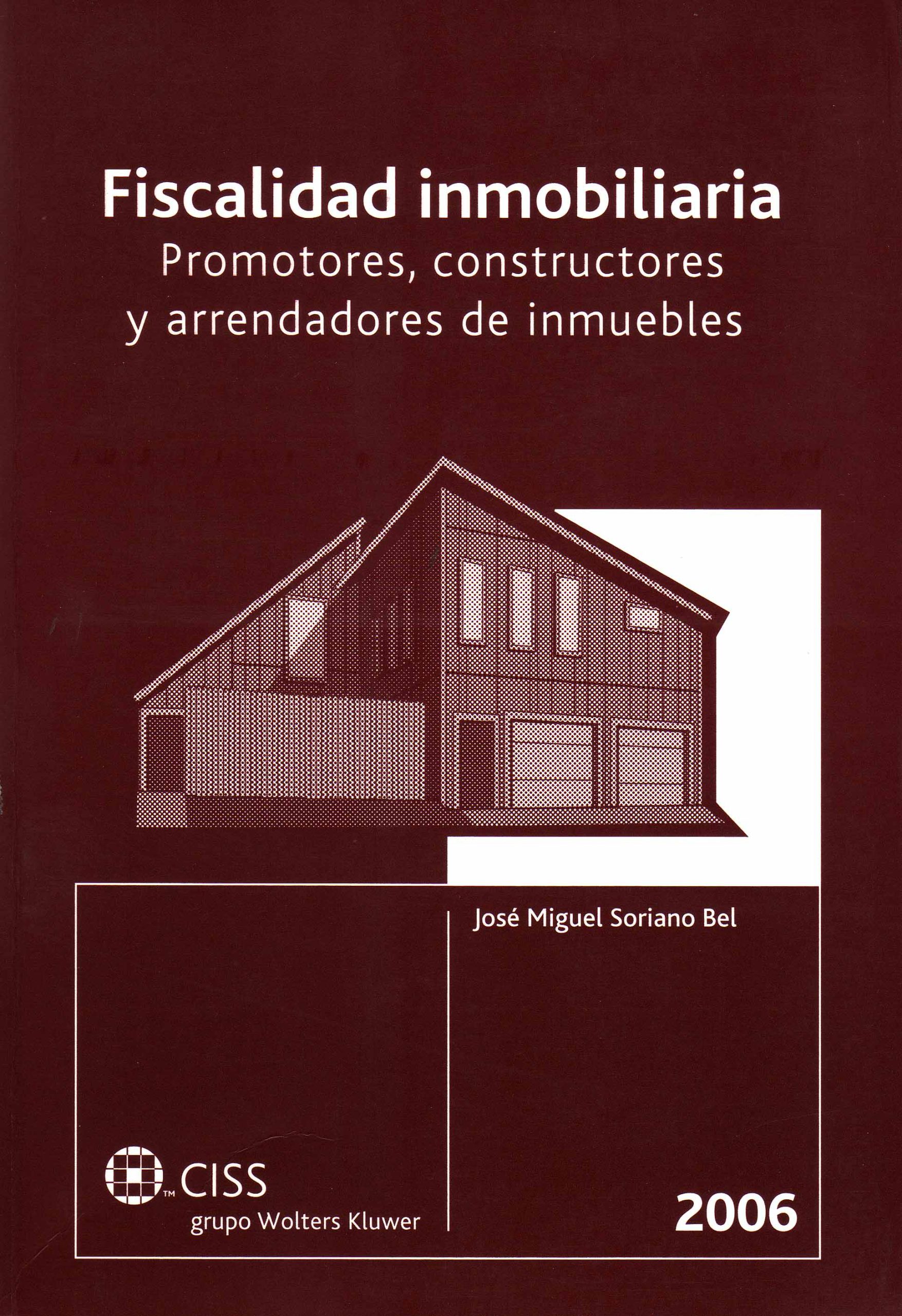 FISCALIDAD INMOBILIARIA – PROMOTORES, CONSTRUCTORES Y ARRENDADORES DE INMUEBLES