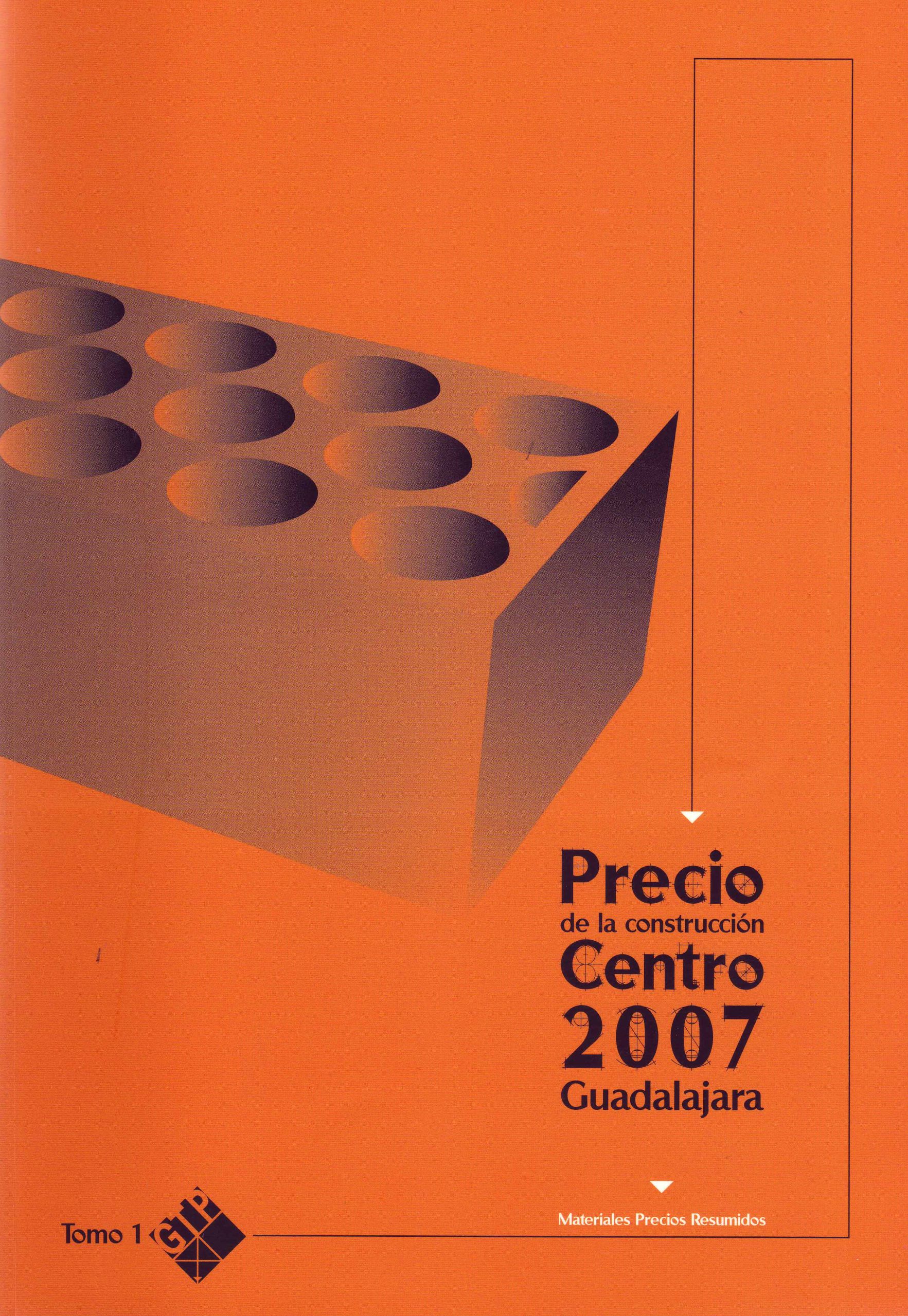PRECIO DE LA CONSTRUCCIÓN CENTRO 2007 – MATERIALES PRECIOS RESUMIDOS