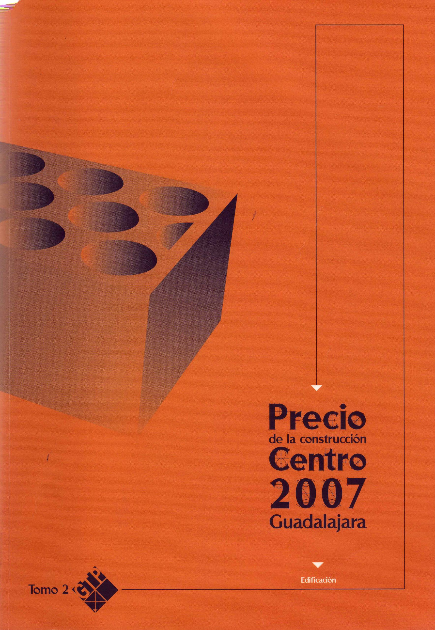 PRECIO DE LA CONSTRUCCIÓN CENTRO 2007 – EDIFICACIÓN