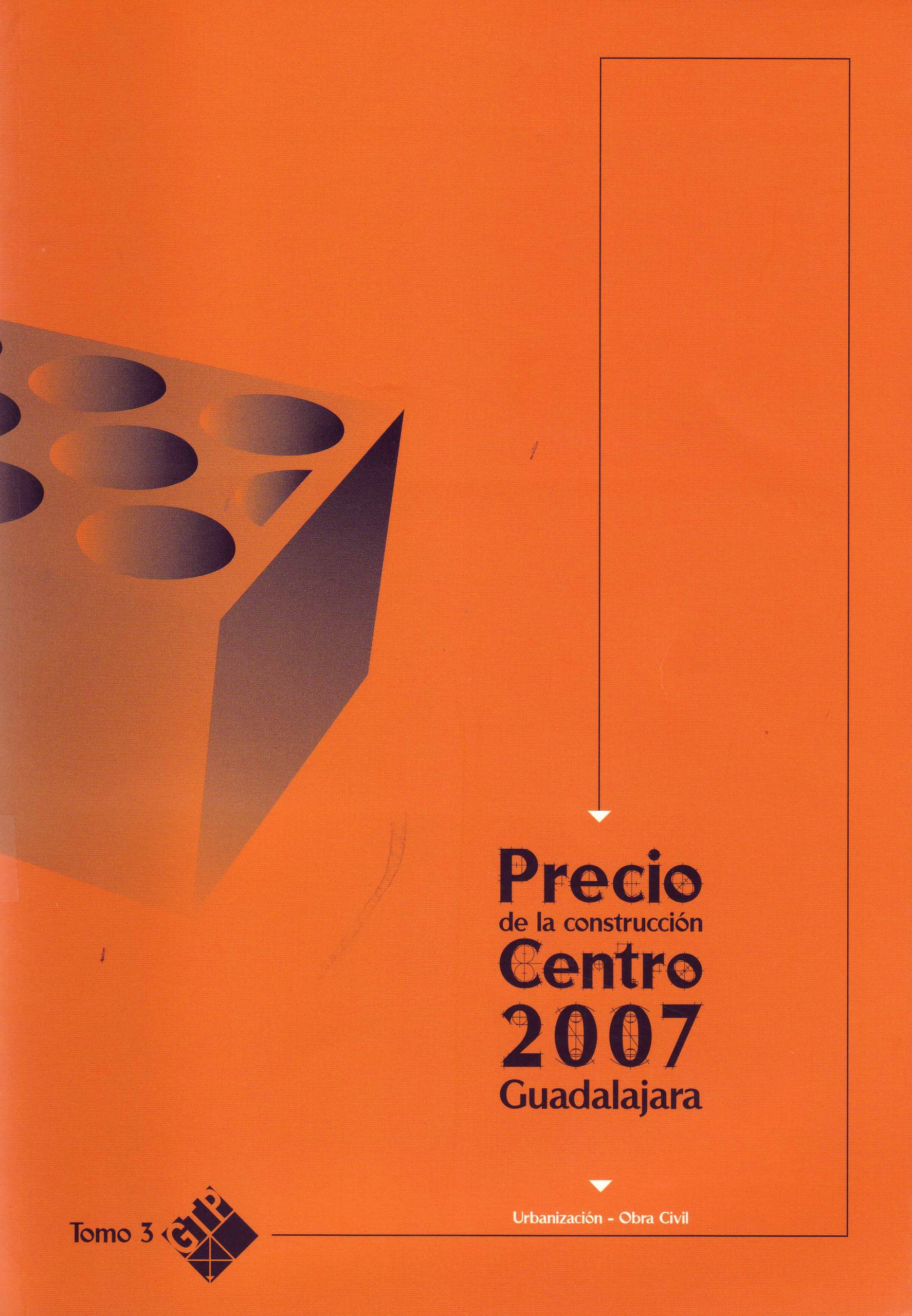 PRECIO DE LA CONSTRUCCIÓN CENTRO 2007 – URBANIZACIÓN – OBRA CIVIL