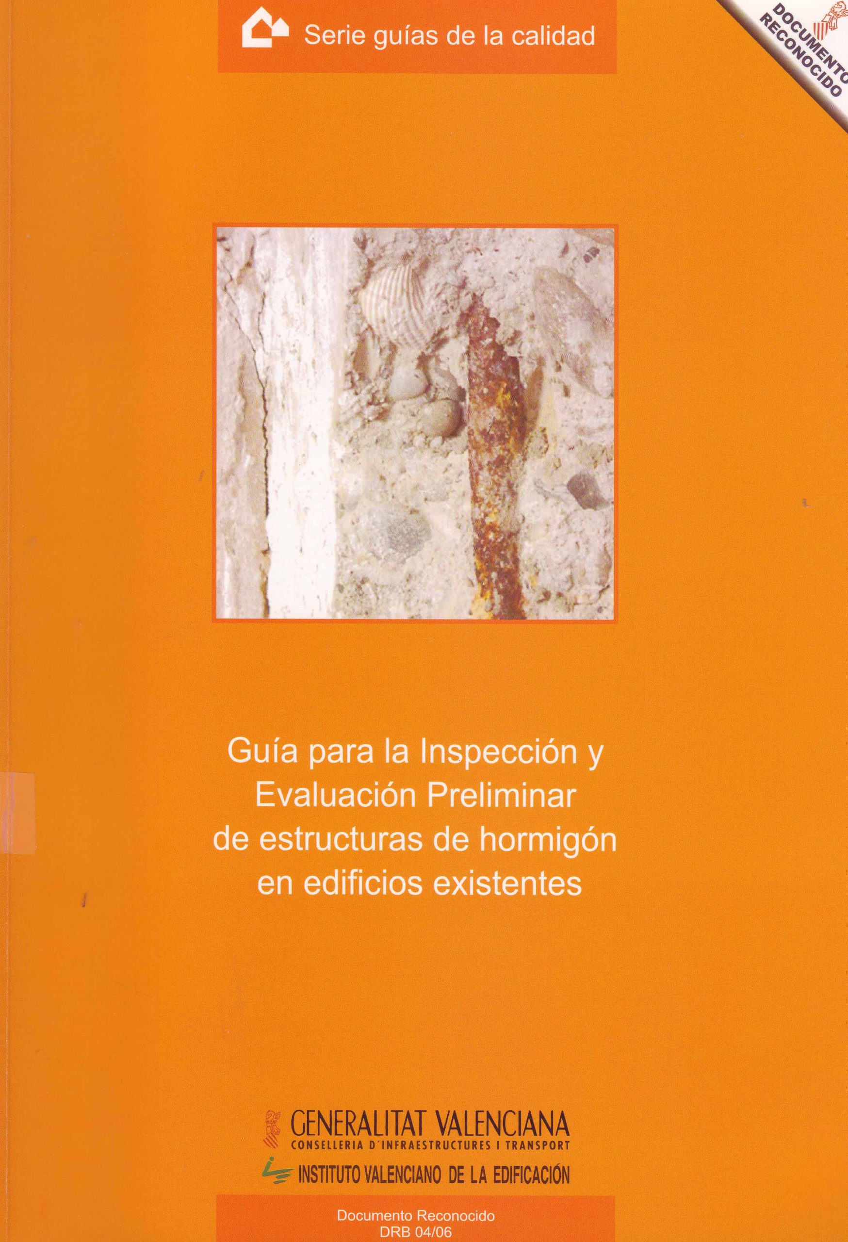 GUIA PARA LA INSPECCIÓN Y EVALUACIÓN PRELIMINAR DE ESTRUCTURAS DE HORMIGÓN EN EDIFICIOS EXISTENTES