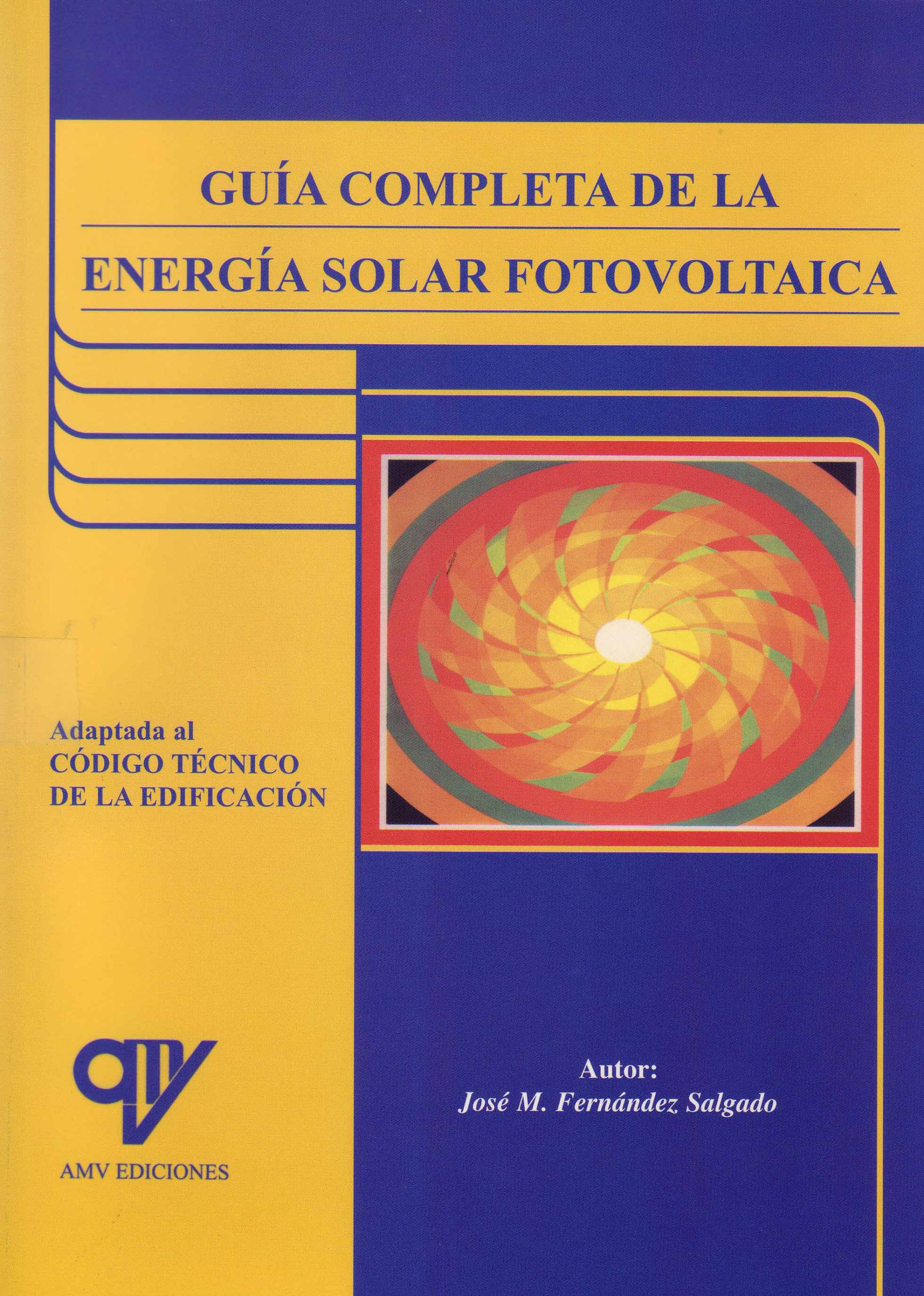 GUIA COMPLETA DE LA ENERGÍA SOLAR FOTOVOLTAICA