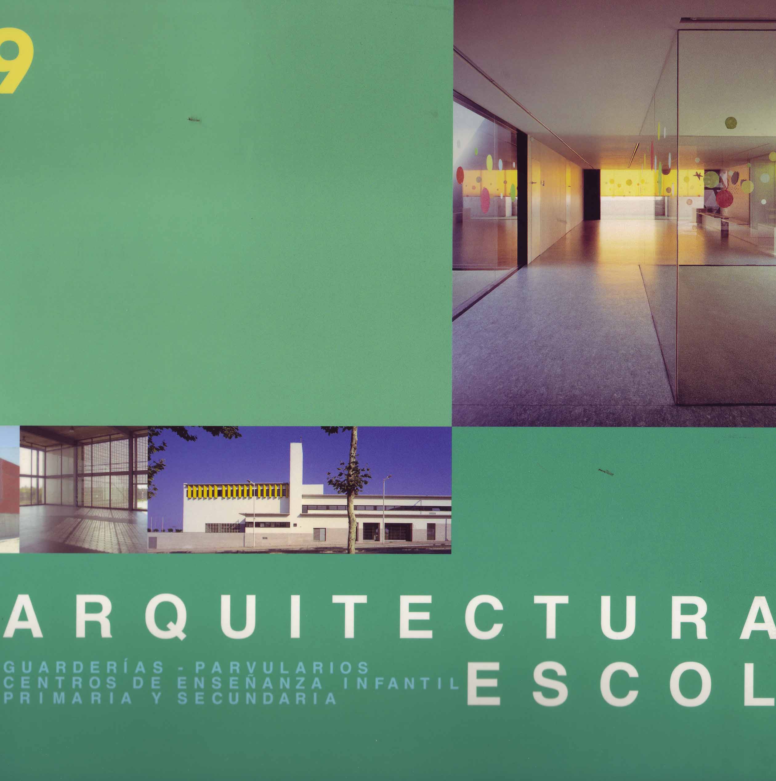ARQUITECTURA ESCOLAR – GUARDERIAS, PARVULARIOS, CENTROS DE ENSEÑANZA INFANTIL, PRIMARIA Y SECUNDARIA