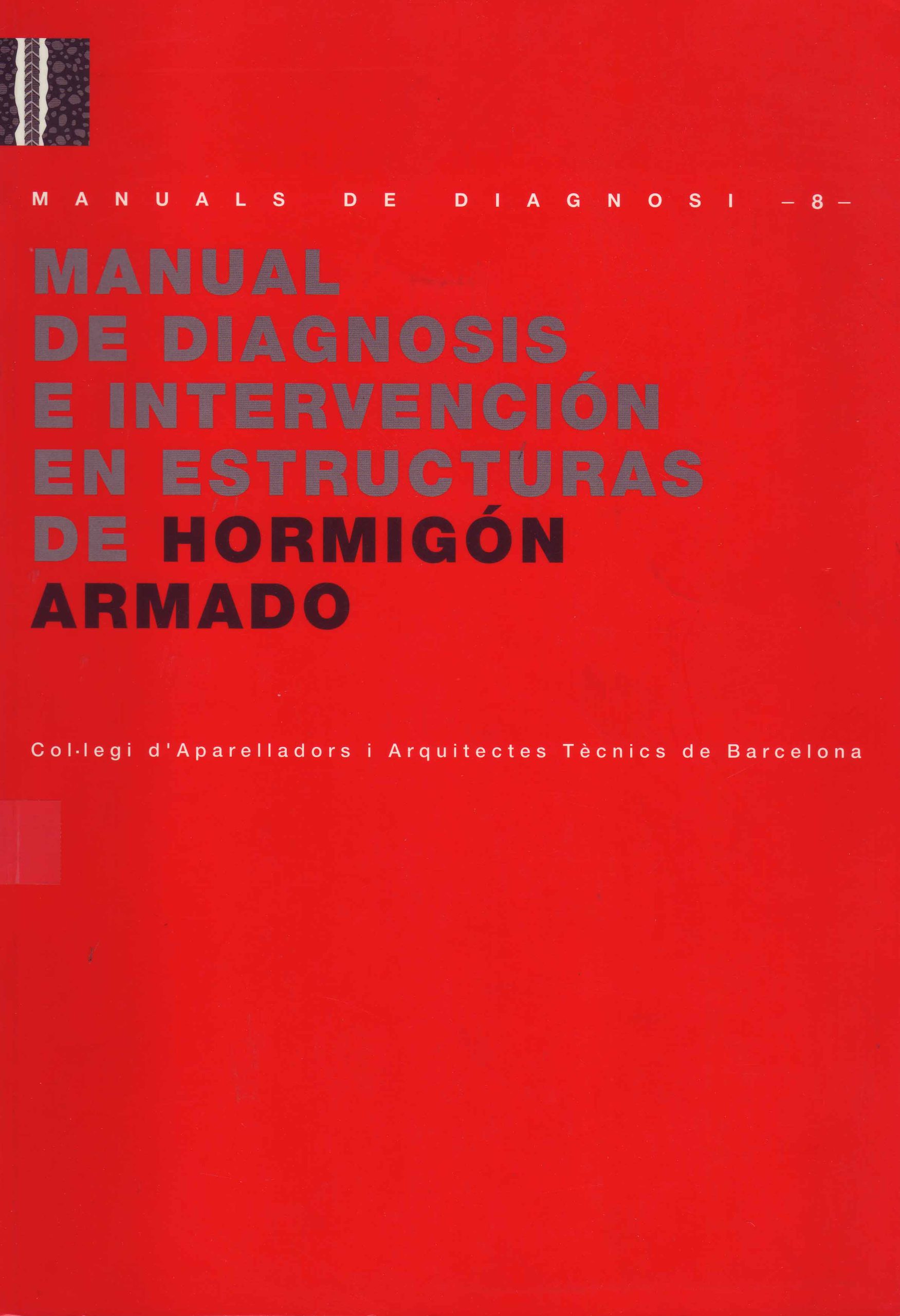MANUAL DE DIAGNOSIS E INTERVENCIÓN EN ESTRUCTURAS DE HORMIGÓN ARMADO