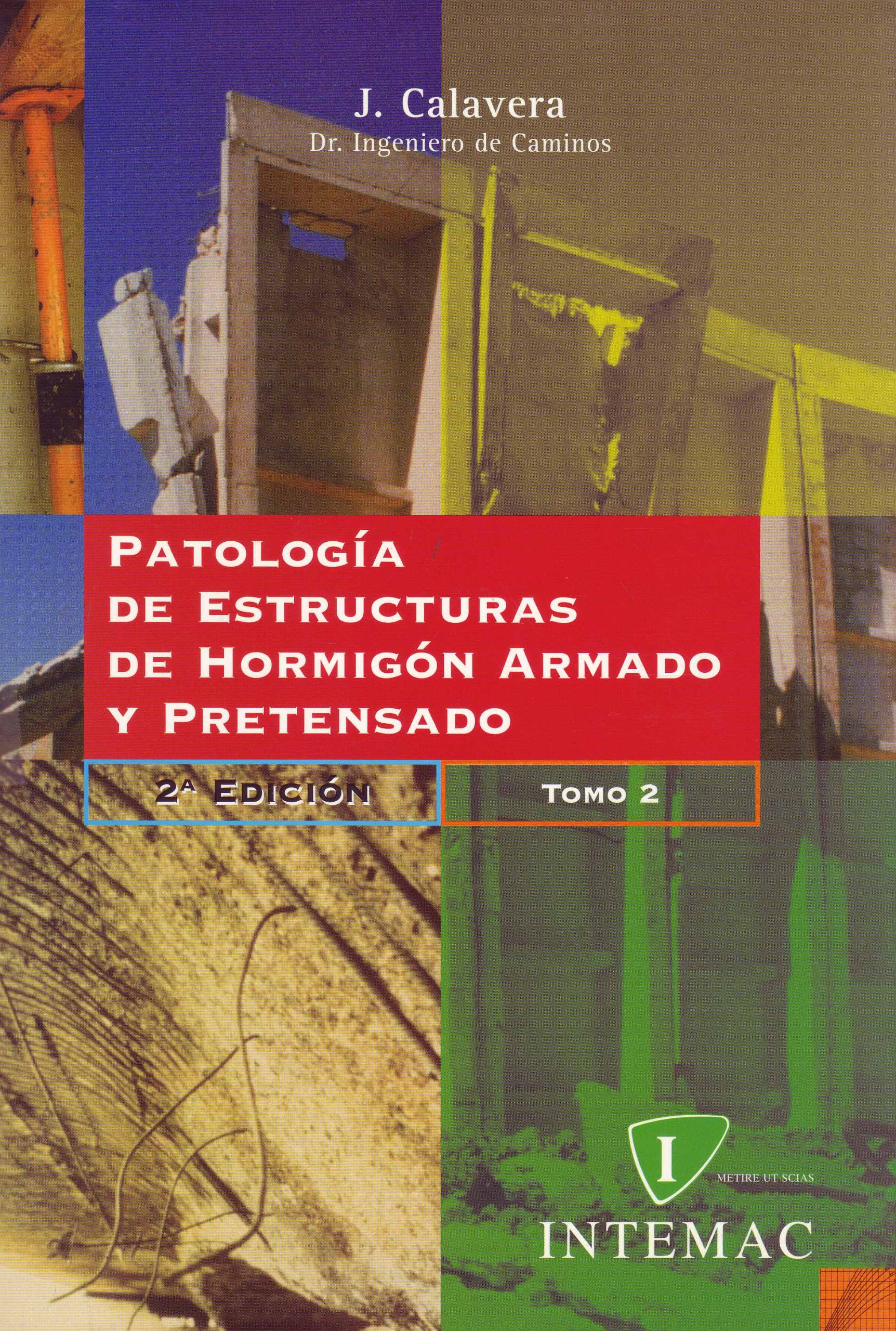 PATOLOGÍA DE ESTRUCTURAS DE HORMIGÓN ARMADO Y PRETENSADO – TOMO 2