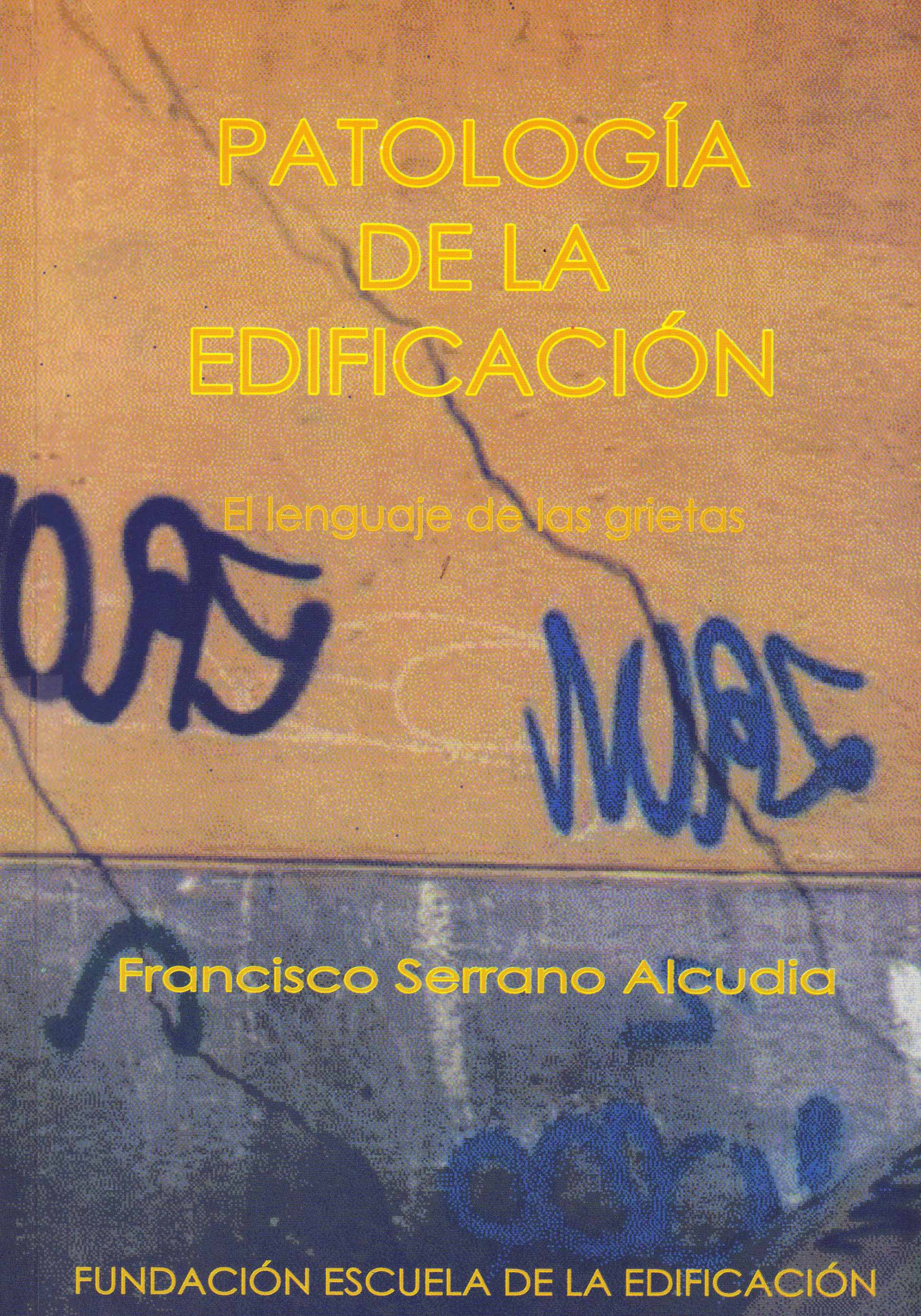 PATOLOGÍA DE LA EDIFICACIÓN – EL LENGUAJE DE LAS GRIETAS