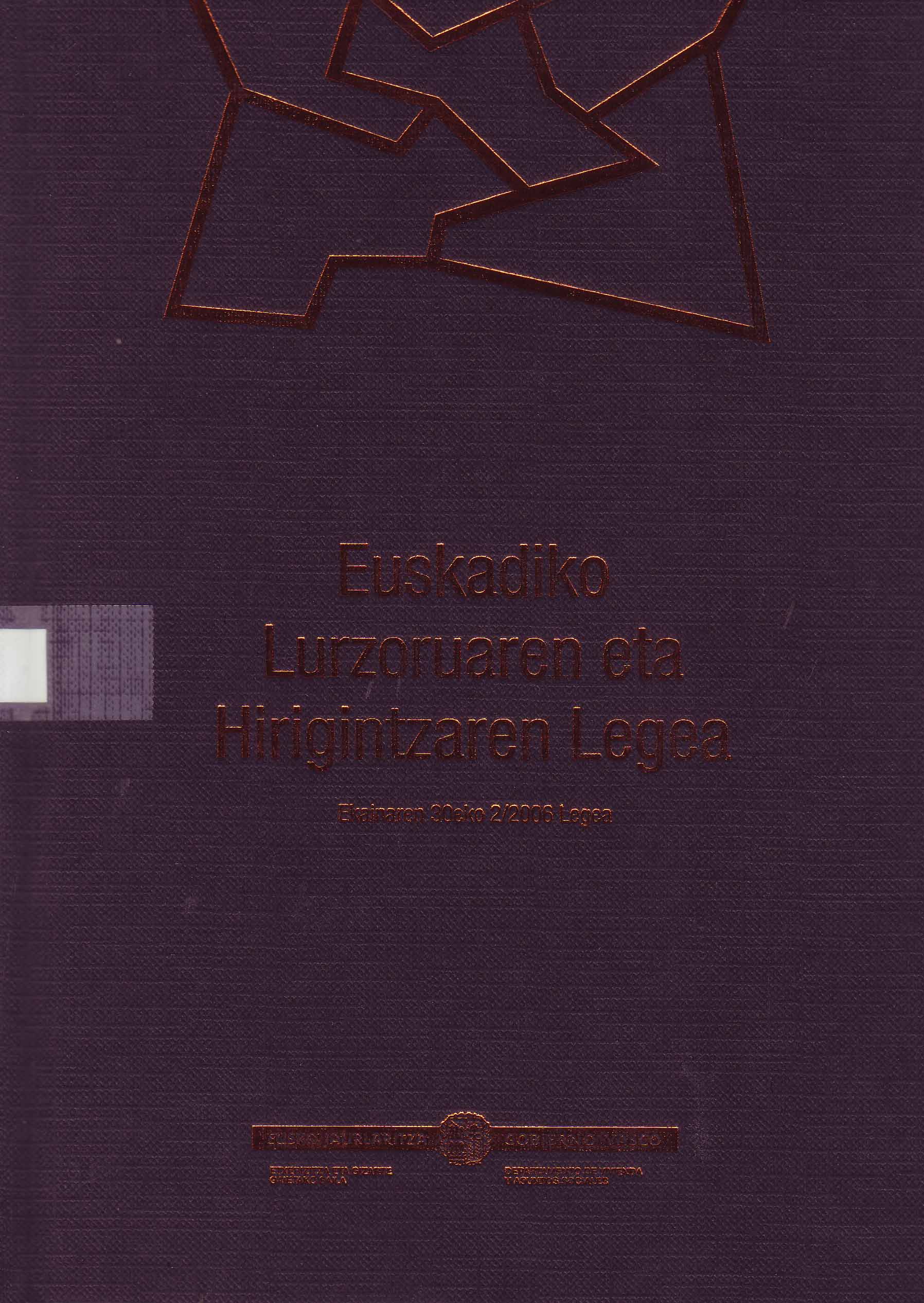 EUSKADIKO LURZORUEN ETA HIRIGINTZAREN LEGEA