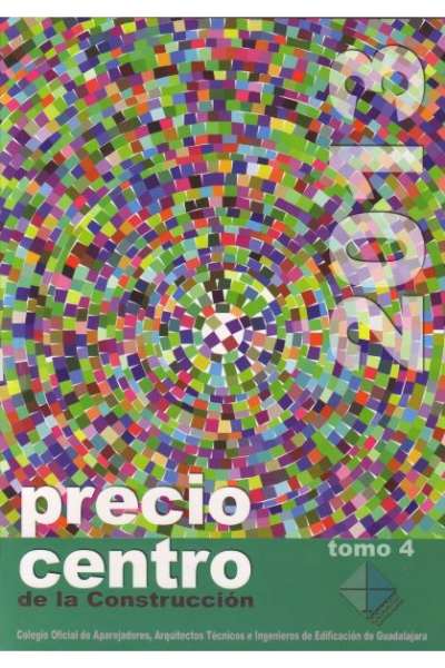 PRECIO CENTRO DE LA CONSTRUCCIÓN: TOMO 4 (REHABILITACIÓN)
