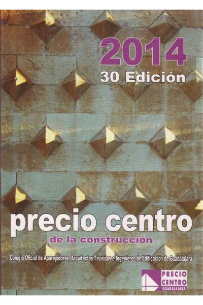 PRECIO CENTRO DE LA CONSTRUCCIÓN: TOMO 2 (EDIFICACIÓN)