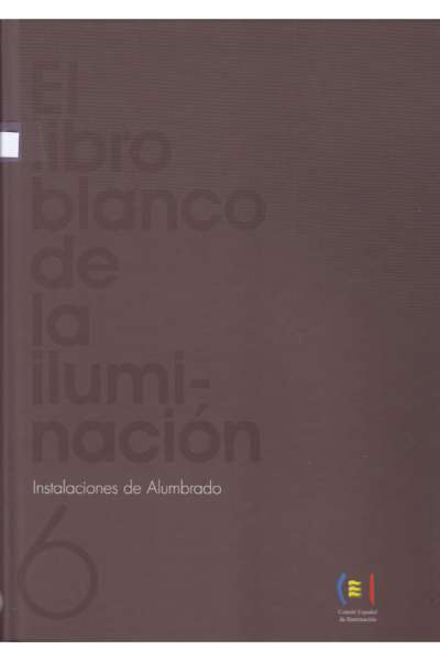 EL LIBRO BLANCO DE LA ILUMINACIÓN: 6-INSTALACIONES DE ALUMBRADO