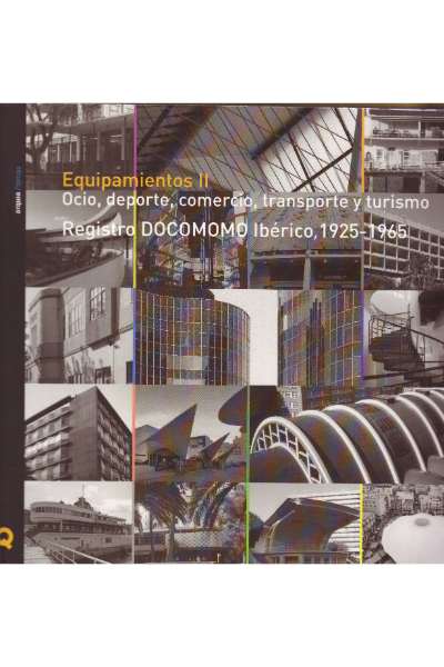 EQUIPAMIENTOS II: OCIO, DEPORTE, COMERCIO, TRANSPORTE Y TURISMO, 1925-1965 (TEMA 32)