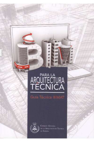 PARA LA ARQUITECTURA TÉCNICA: GUIA TÉCNICA BIMAT