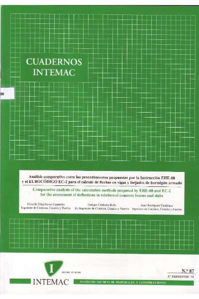 CUADERNOS INTEMAC: ANÁLISIS COMPARATIVO ENTRE LOS PROCEDIMIENTOS PROPUESTOS POR LA INSTRUCCIÓN EHE-08 Y EL EUROCÓDIGO EC-2 PARA EL CUADERNOS INTEMAC: CÁLCULO DE FLECHAS EN VIGAS Y FORJADOS DE HORMIGÓN ARMADO (№87-3ºtrimestre ’12))