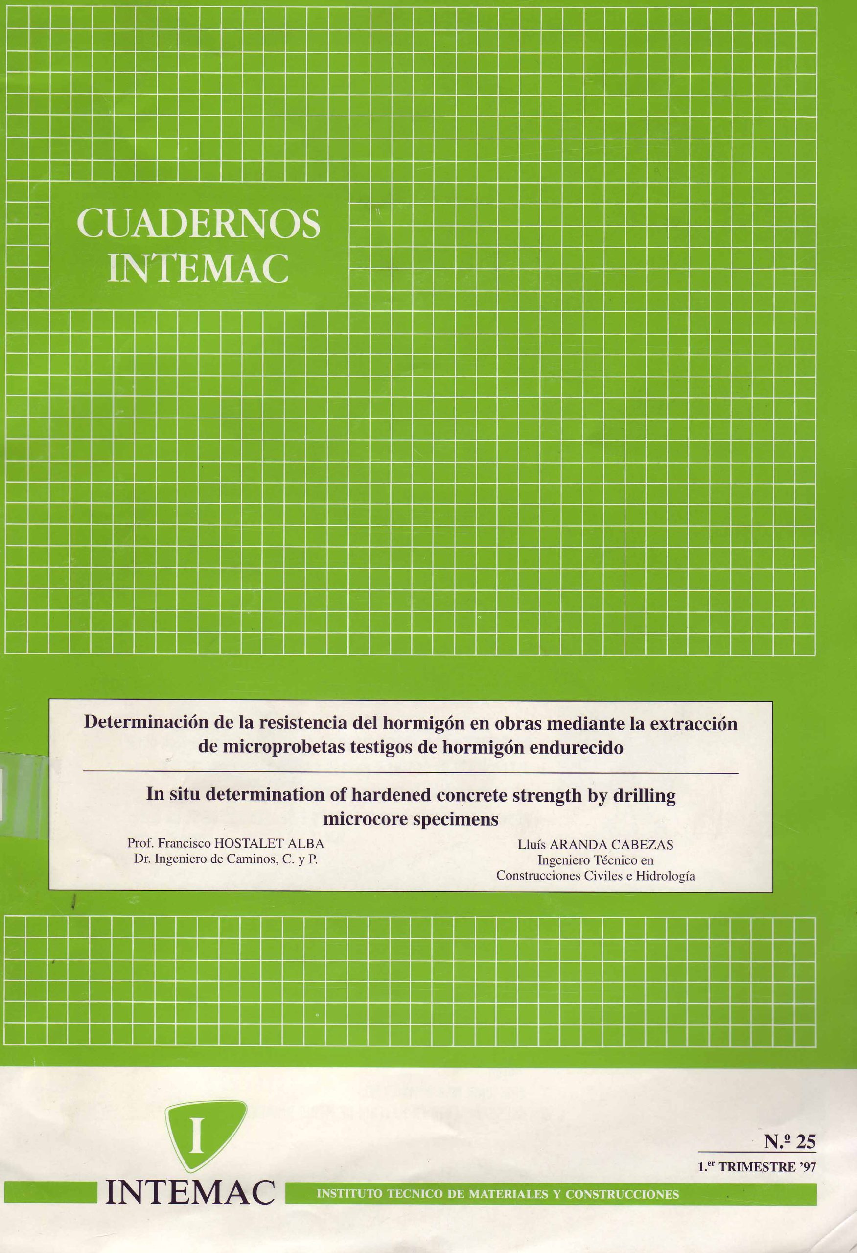 DETERMINACION DE LA RESISTENCIA DEL HORMIGON EN OBRAS MEDIANTE LA EXTRACCION DE MICROPROBETAS TESTIGOS DE HORMIGON ENDURECIDO – CUADERNO INTEMAC Nº 25