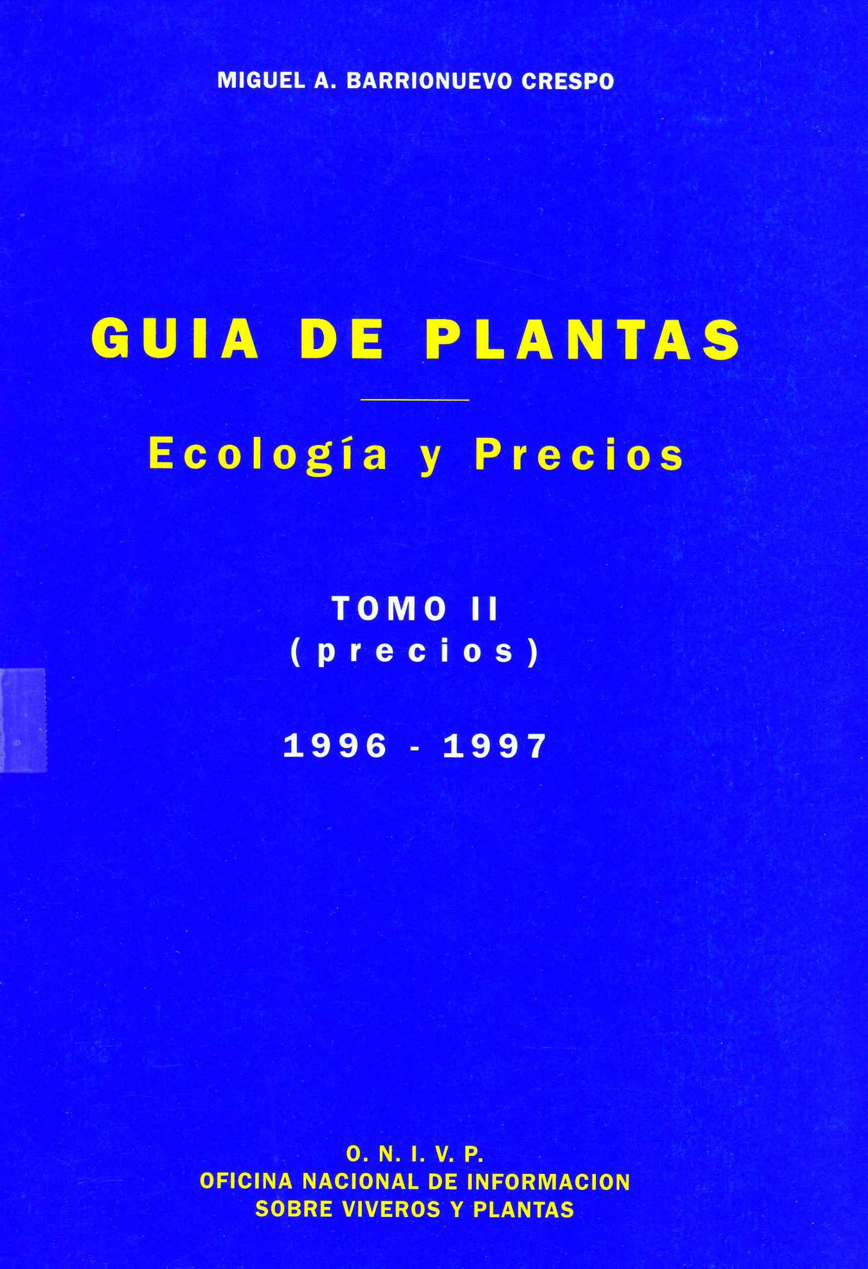 GUIA DE PLANTAS. ECOLOGIA Y PRECIOS. TOMO II: PRECIOS