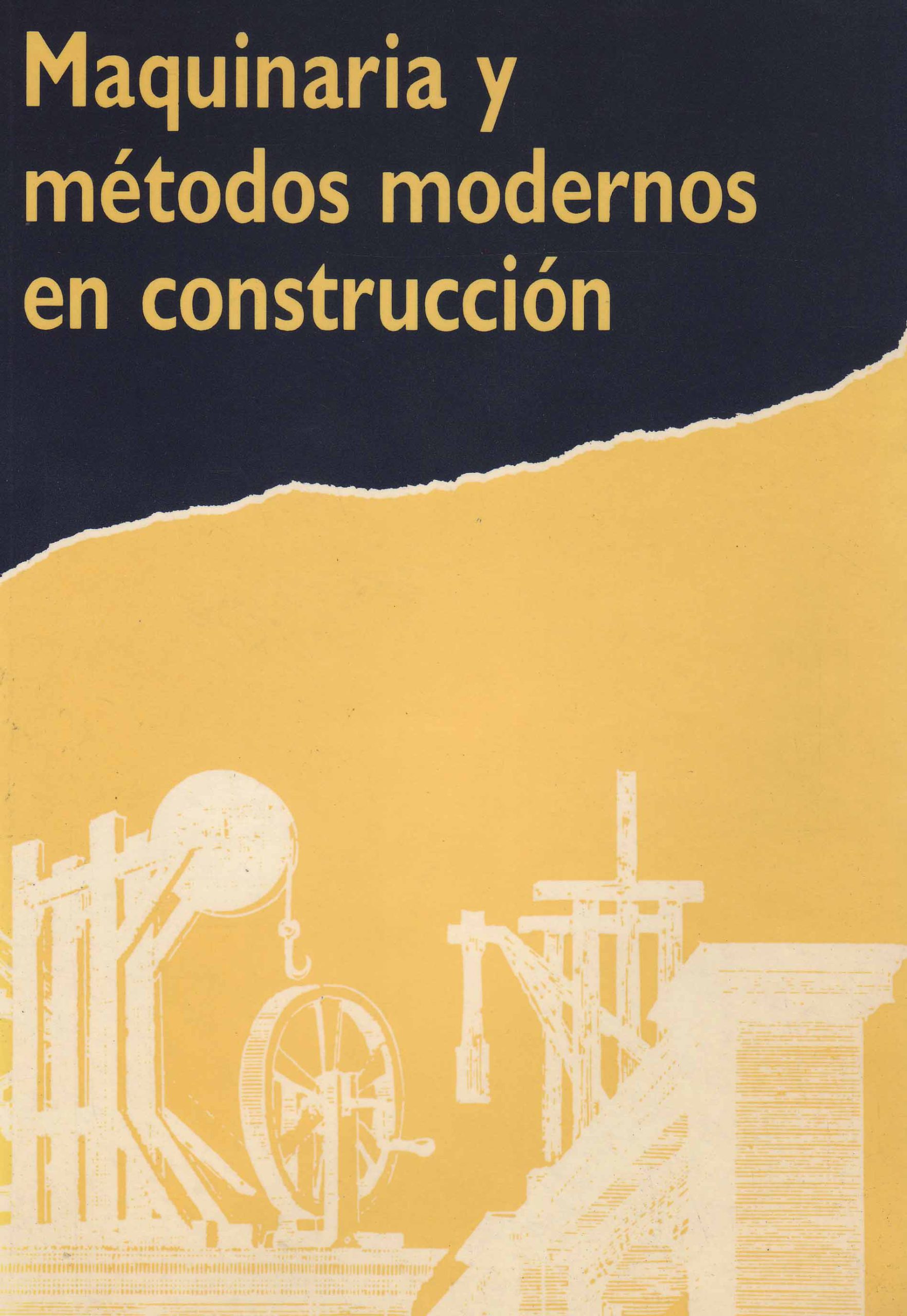 MAQUINARIA Y METODOS MODERNOS EN CONSTRUCCION