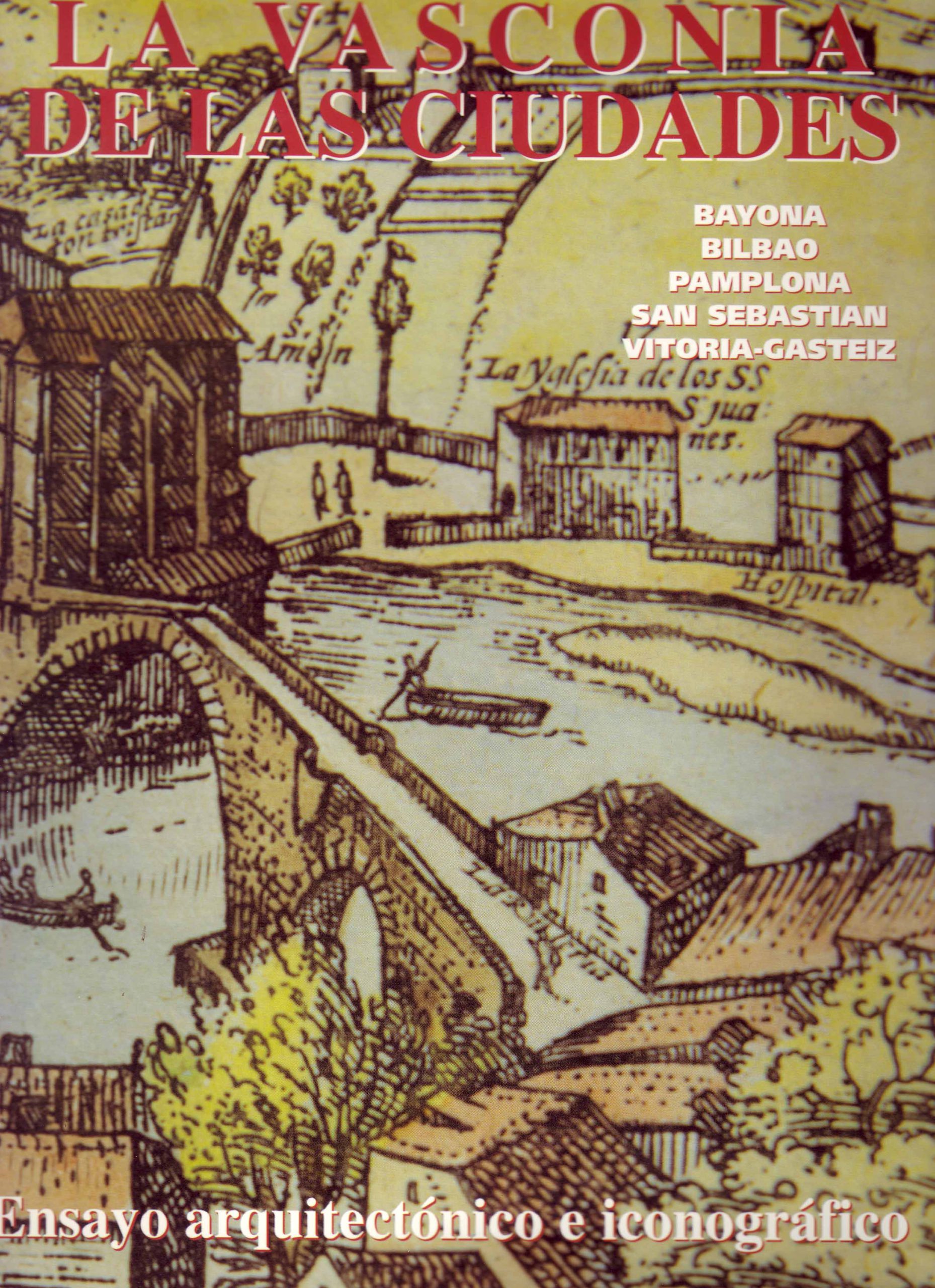 LA VASCONIA DE LAS CIUDADES, ENSAYO ARQUITECTONICO E ICONOGRAFICO