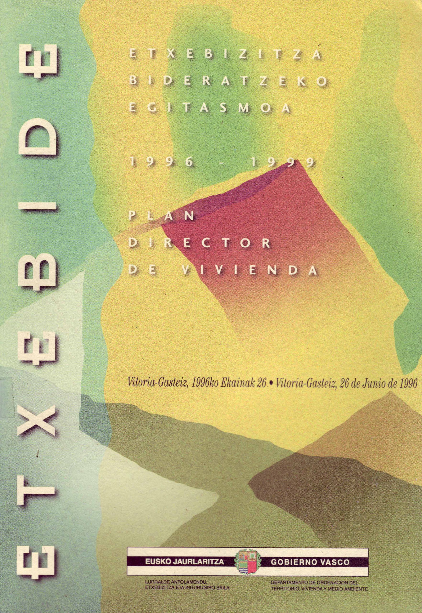 ETXEBIZITZA BIDERATZEKO EGITASMOA 1996-1999 PLAN DIRECTOR DE VIVIENDA