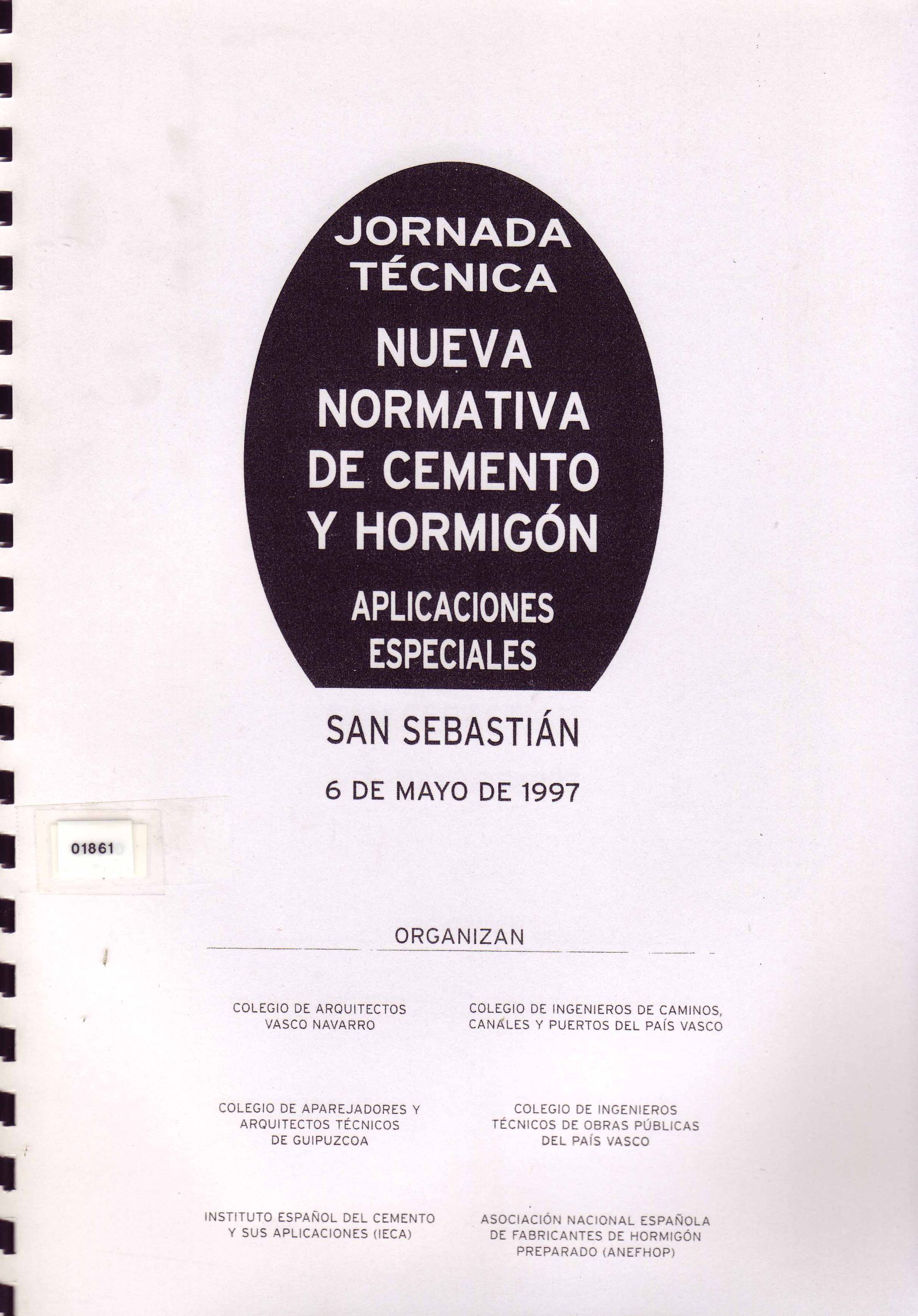 JORNADA TECNICA. NUEVA NORMATIVA DE CEMENTO Y HORMIGON. APLICACIONES ESPECIALES.