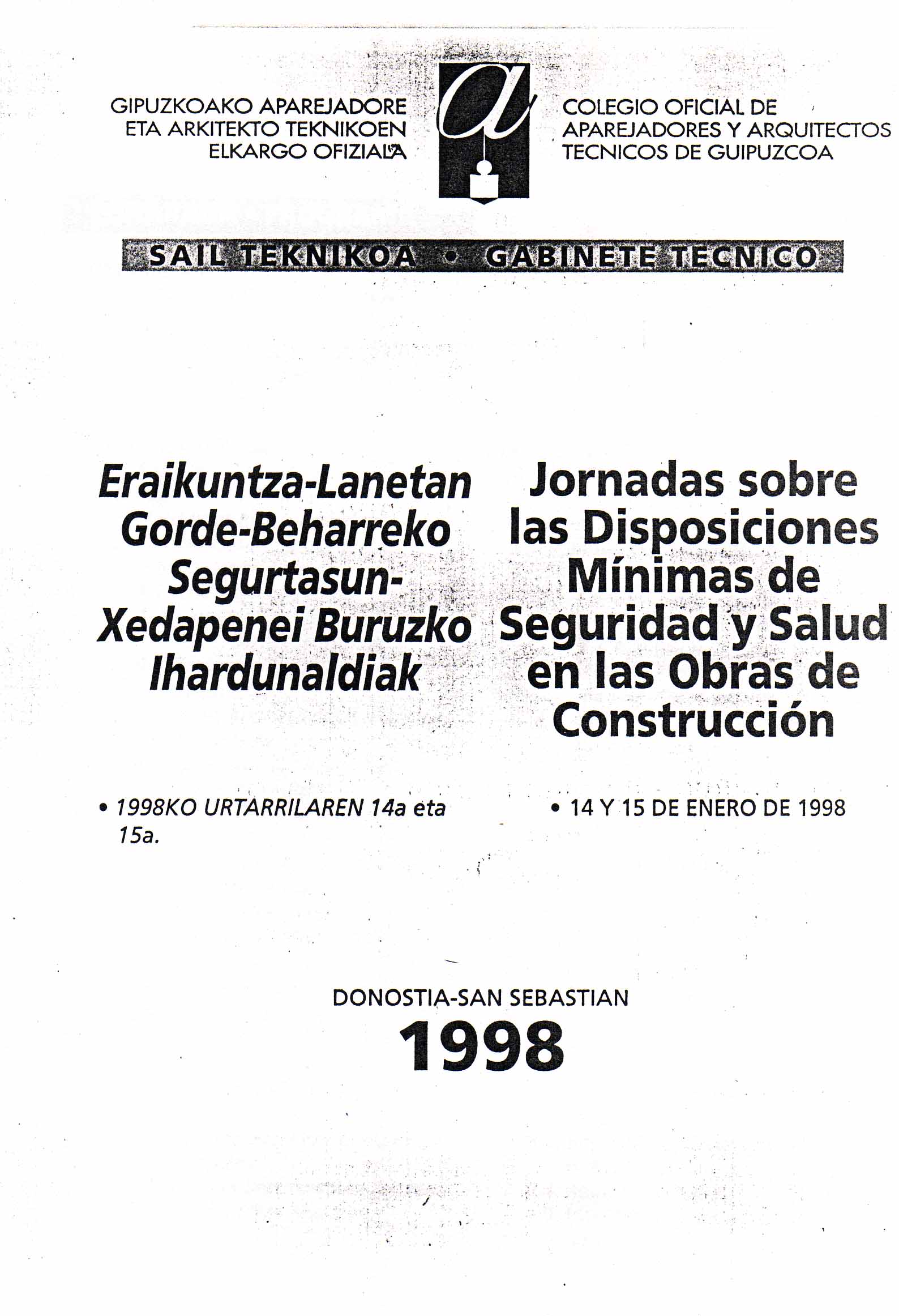 JORNADAS SOBRE LAS DISPOSICIONES MINIMAS DE SEGURIDAD Y SALUD EN LAS OBRAS DE CONSTRUCCION