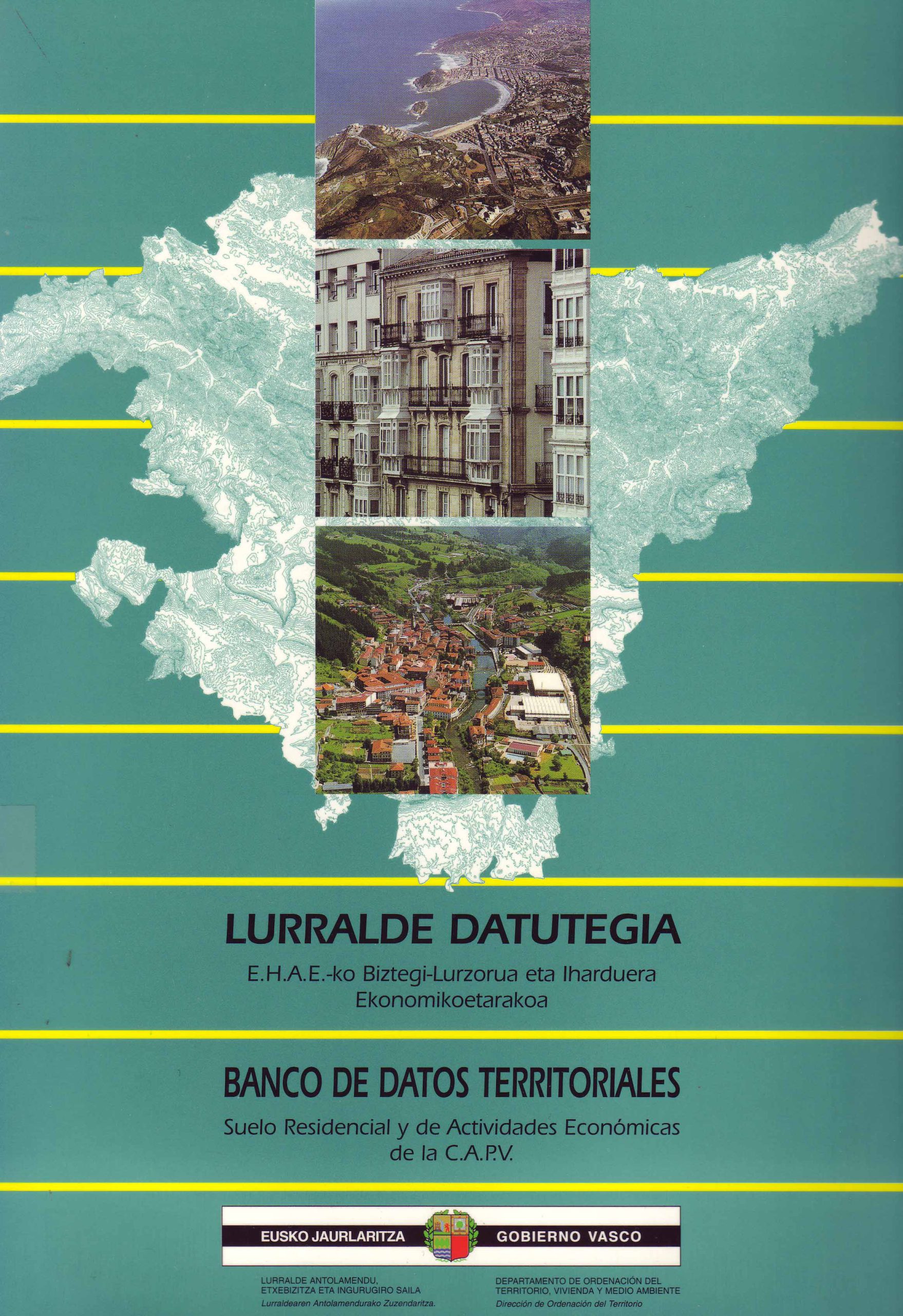 BANCO DE DATOS TERRITORIALES. SUELO RESIDENCIAL Y DE ACTIVIDADES ECONOMICAS DE LA CAPV