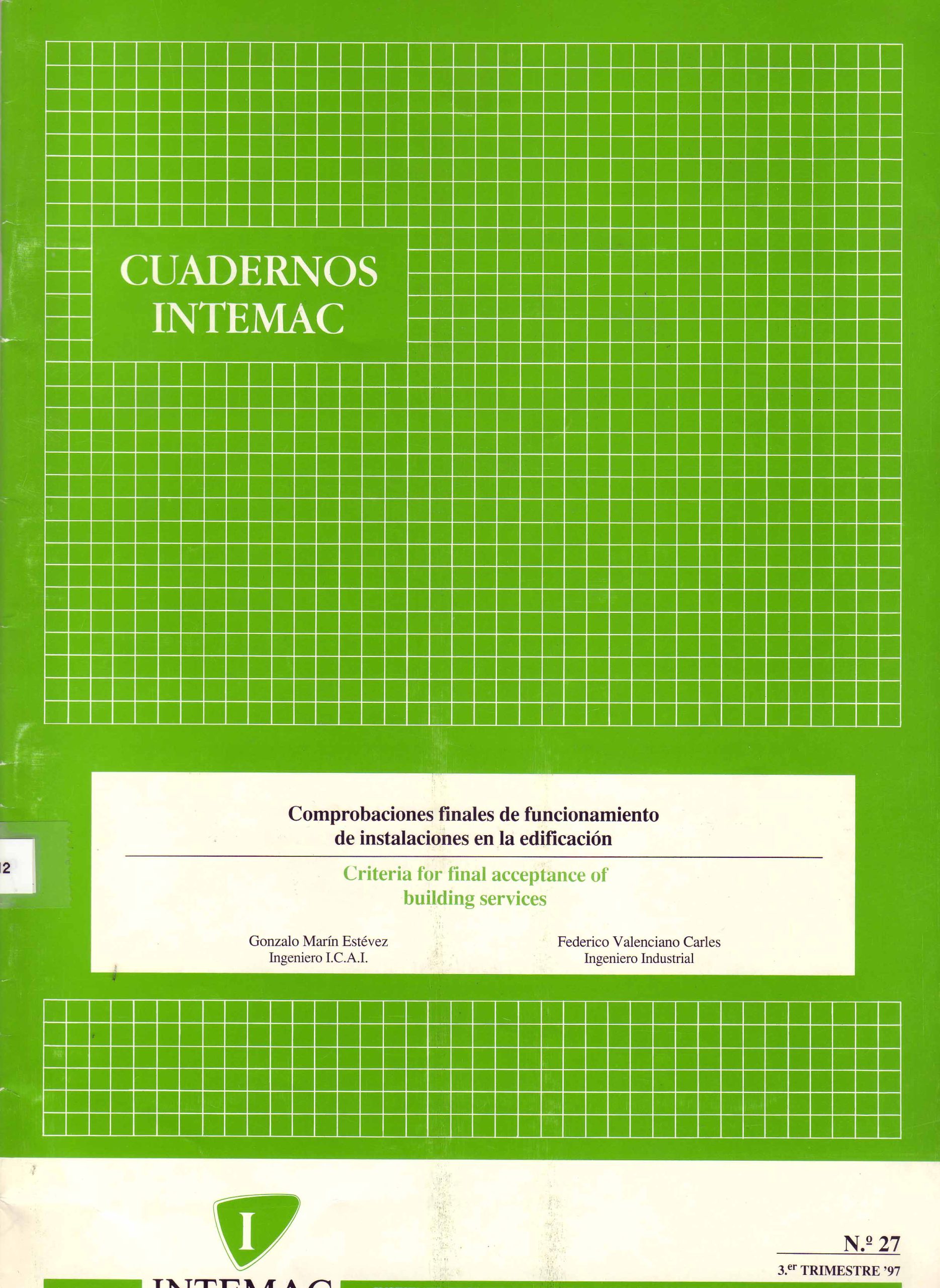 COMPROBACIONES FINALES DE FUNCIONAMIENTO DE INSTALACIONES EN LA EDIFICACION. CUADERNOS INTEMAC Nº 27